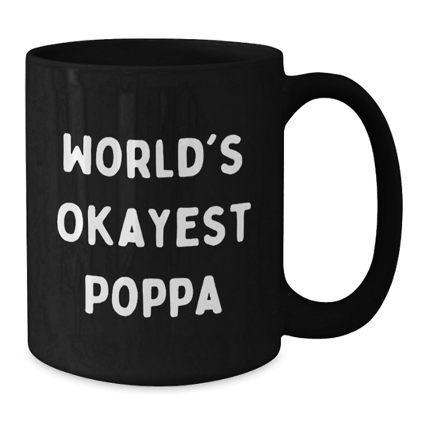 World's Okayest Poppa Funny Poppa Gifts from Men Birthday Unique Gifts for Poppa Black Coffee Mug - Additional