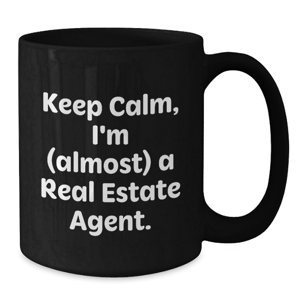 Real Estate Agent Gift Keep Calm, I'm (Almost) A Real Estate Agent - Additional