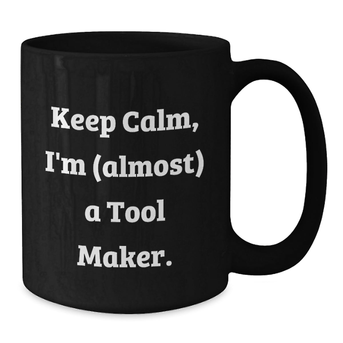 Christmas Gift for Her - Keep Calm, A Tool Maker Present - Additional