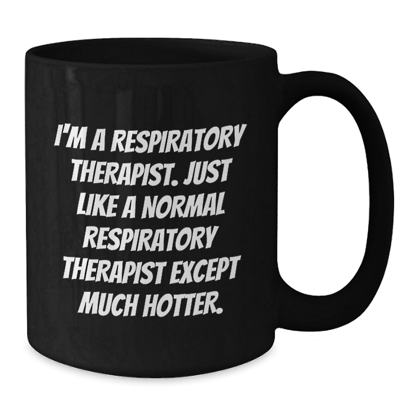 Funny Respiratory Therapist Gifts, Black Coffee Mug, Inspirational Quote for Respiratory Therapist Friends, Gifts from Friends to Respiratory Therapist, Perfect Birthday Present for Him/Her - Additional