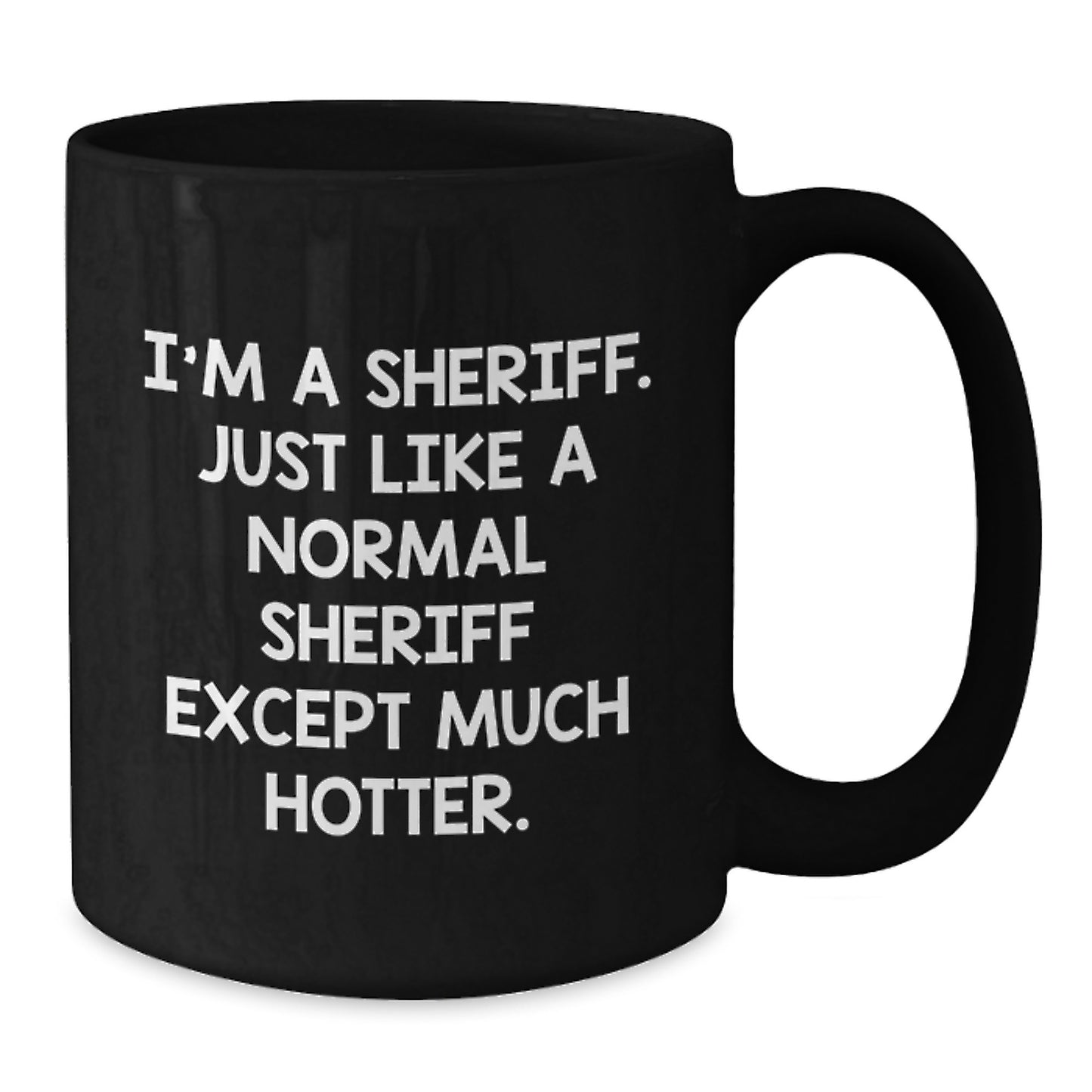 Funny Sheriff Gifts, Unique Black Coffee Mugs for Sheriff Enthusiasts, Sheriff Funny Quote, Perfect Father's Day Unique Gifts for Men - Additional