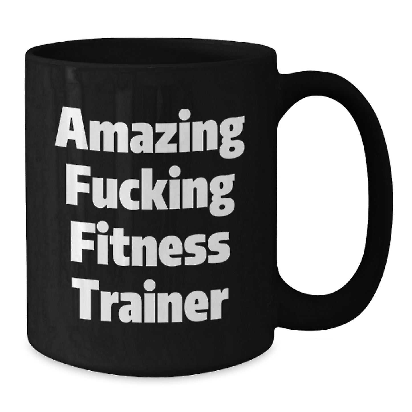 Funny Fitness Trainer Quotes Black Coffee Mug, Gifts from Friends for Fitness Trainer, Birthday Unique Gifts - Additional