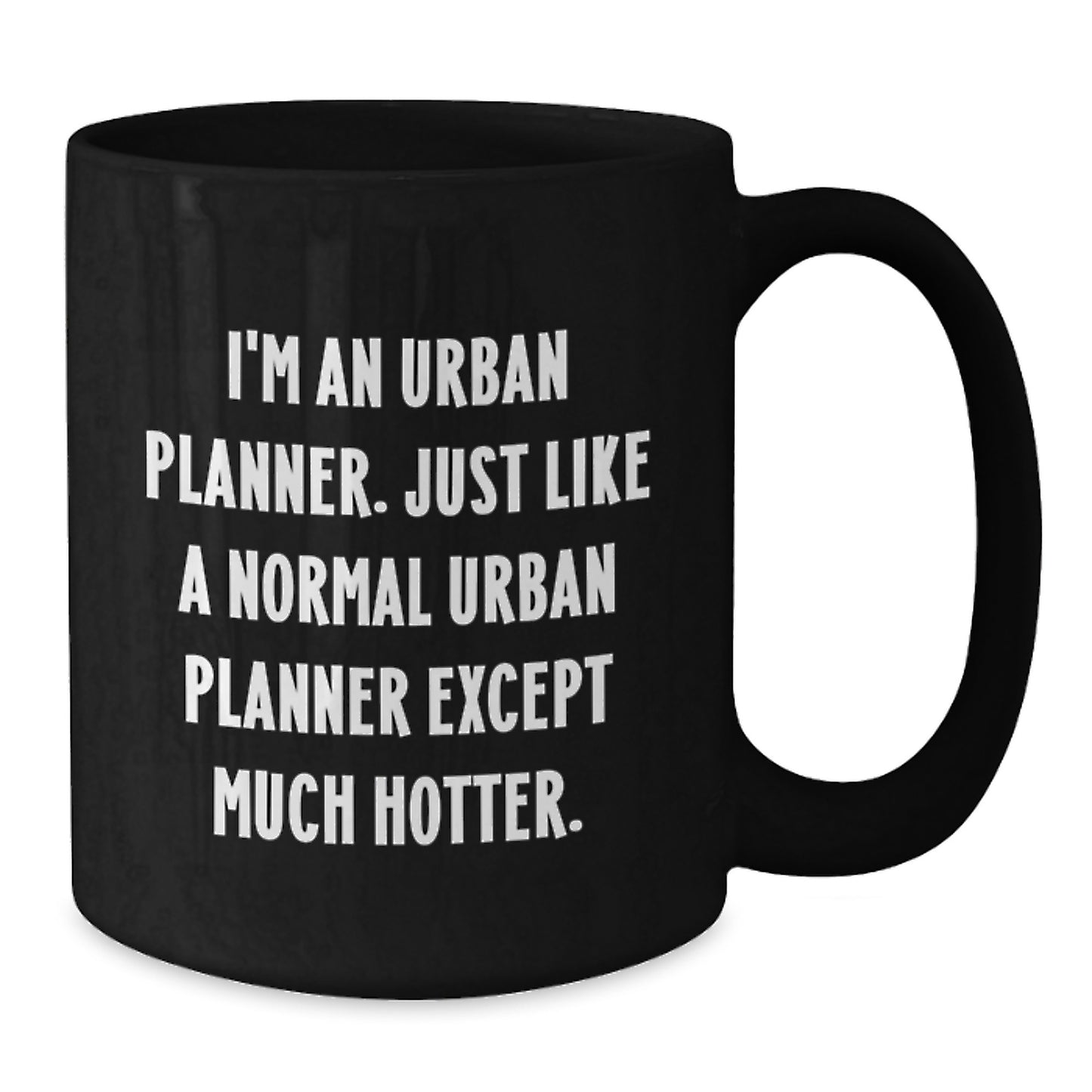 Urban Planner Funny Mugs Gifts from Friends and Family for Valentine's - Additional