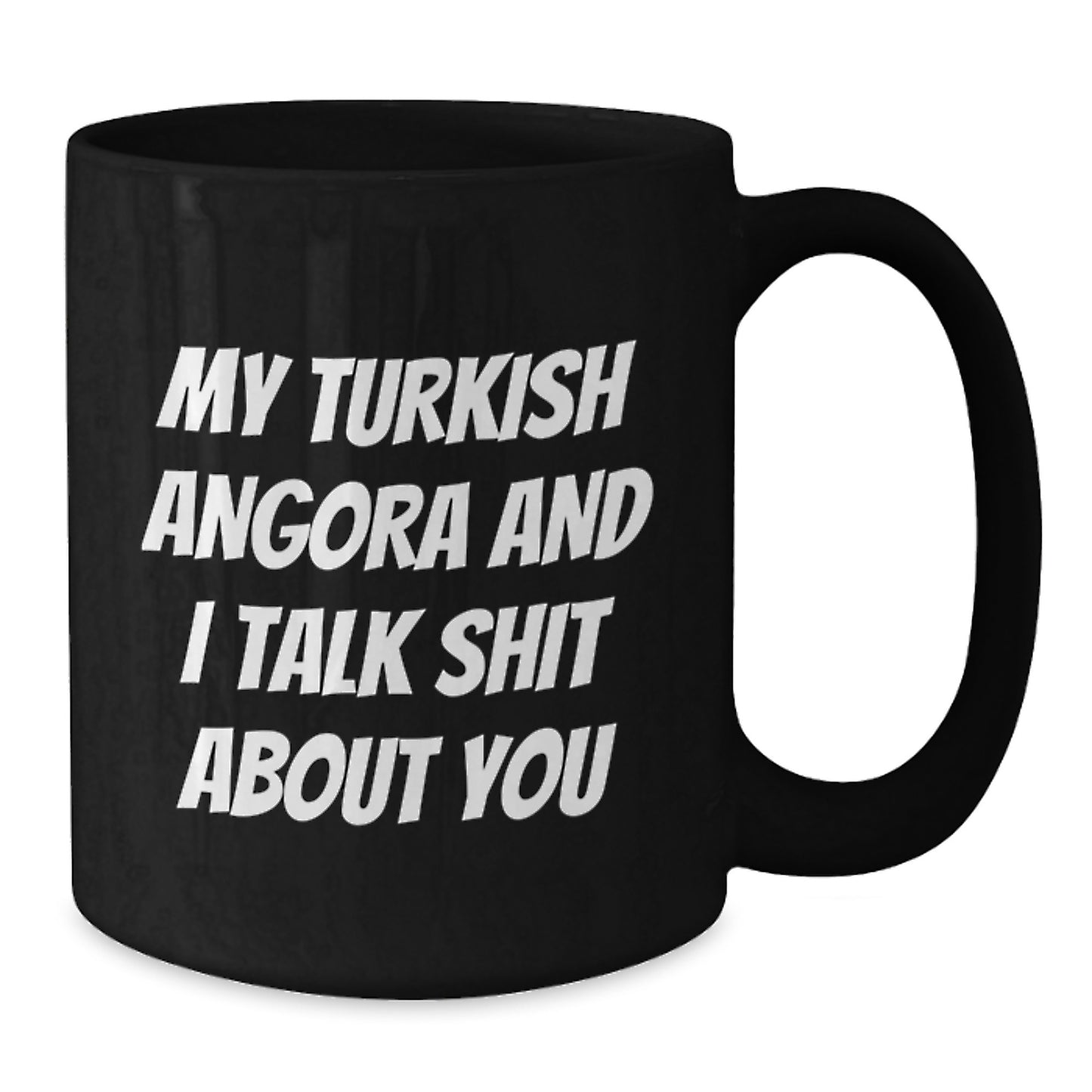 Funny Turkish Angora Cat Gifts for Men, Unique Black Coffee Mugs with 'My Turkish Angora And I Talk Shit About You' Quote, Father's Day Unique Gifts from Family - Additional