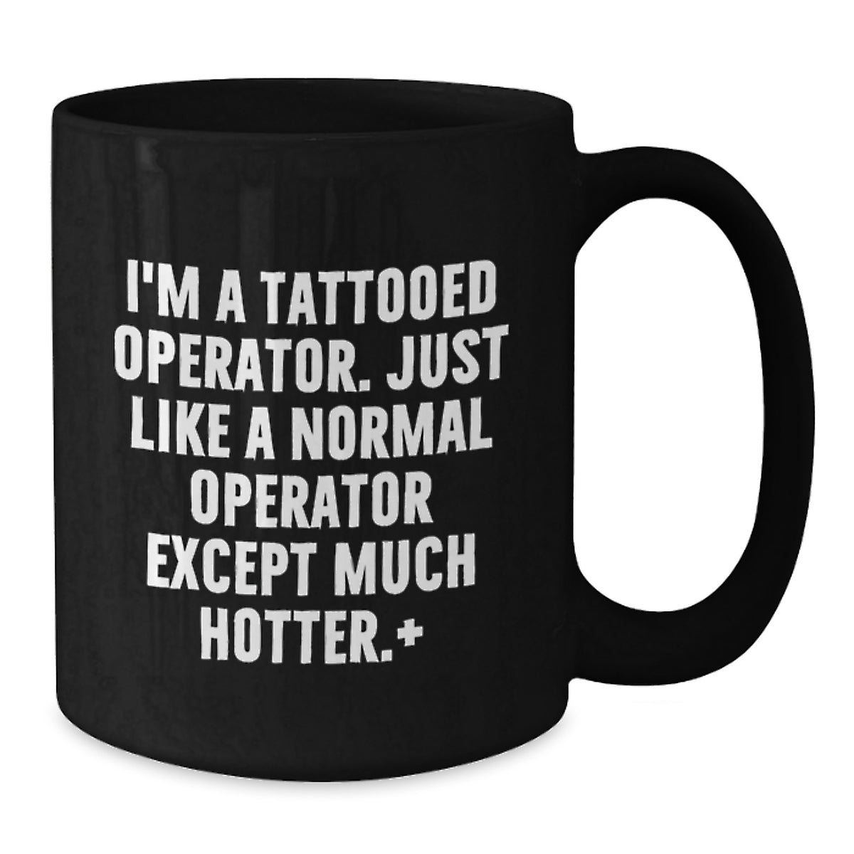 Operator Gift for Him Humorous Black Coffee Mug Keepsake - Additional