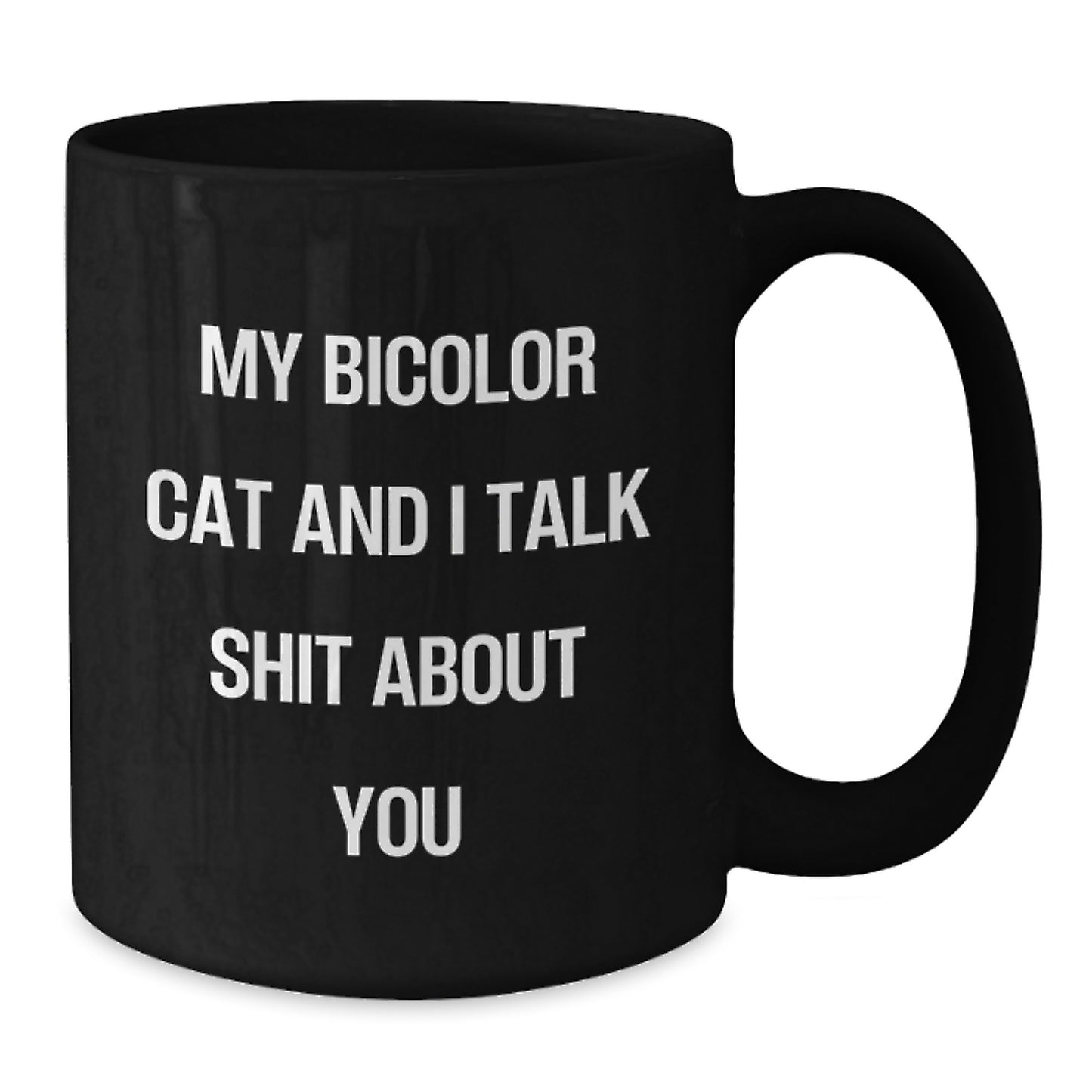 Bicolor Cat Black Coffee Mug Funny Quote Valentine's Gifts from Friends for Cat Lovers - Additional