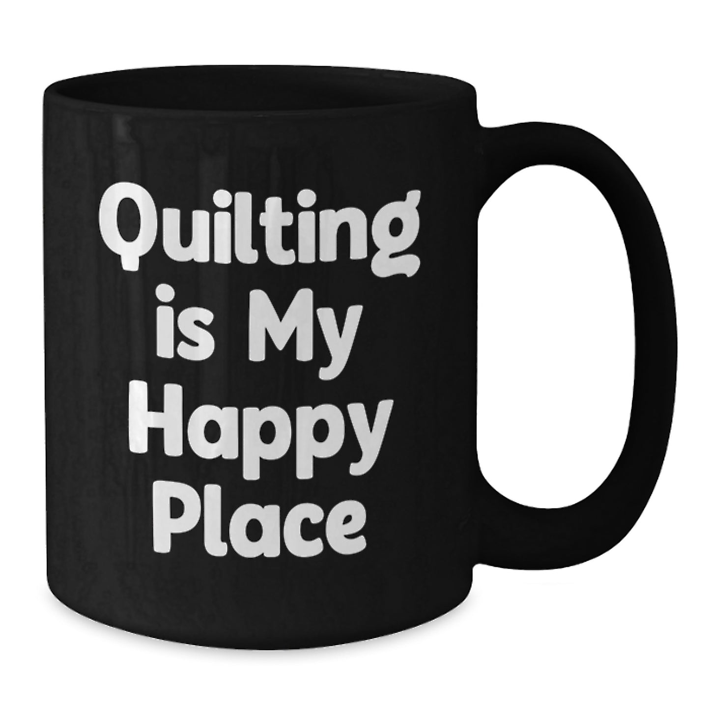 Quilting Gifts for Her, Funny Quotes Black Coffee Mug, Valentine's Unique Gifts from Wife to Quilter, Quilting Is My Happy Place - Additional