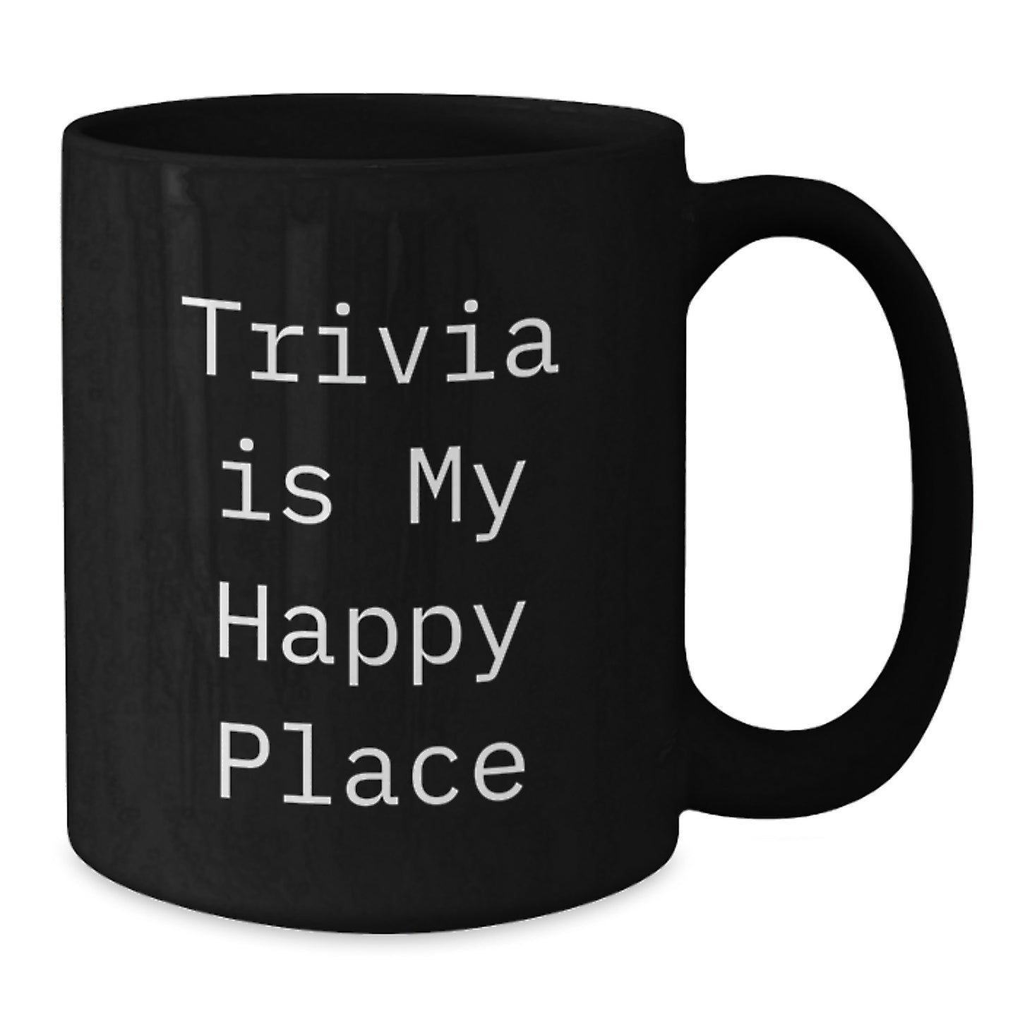 Funny Trivia Gifts for Mom - Trivia Is My Happy Place Black Coffee Mug, Great Unique Mother's Day Unique Gifts from Mom - Additional