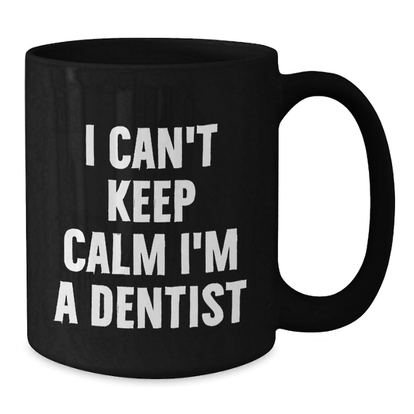 Funny Dentist Black Coffee Mug I'm A Dentist Gifts for Coworkers Gifts from Family - Additional