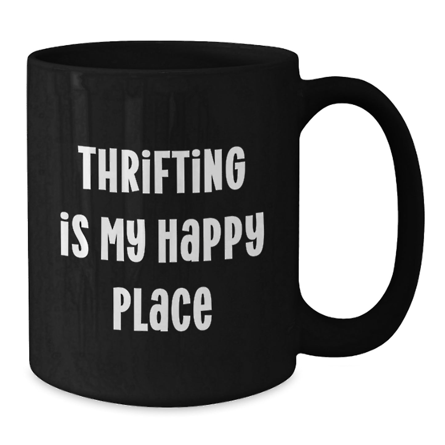 Thrifting Gifts for Her, Funny Thrifting Quote, Black Coffee Mug, Mother's Day Unique Ideas, Gifts from Friends - Additional