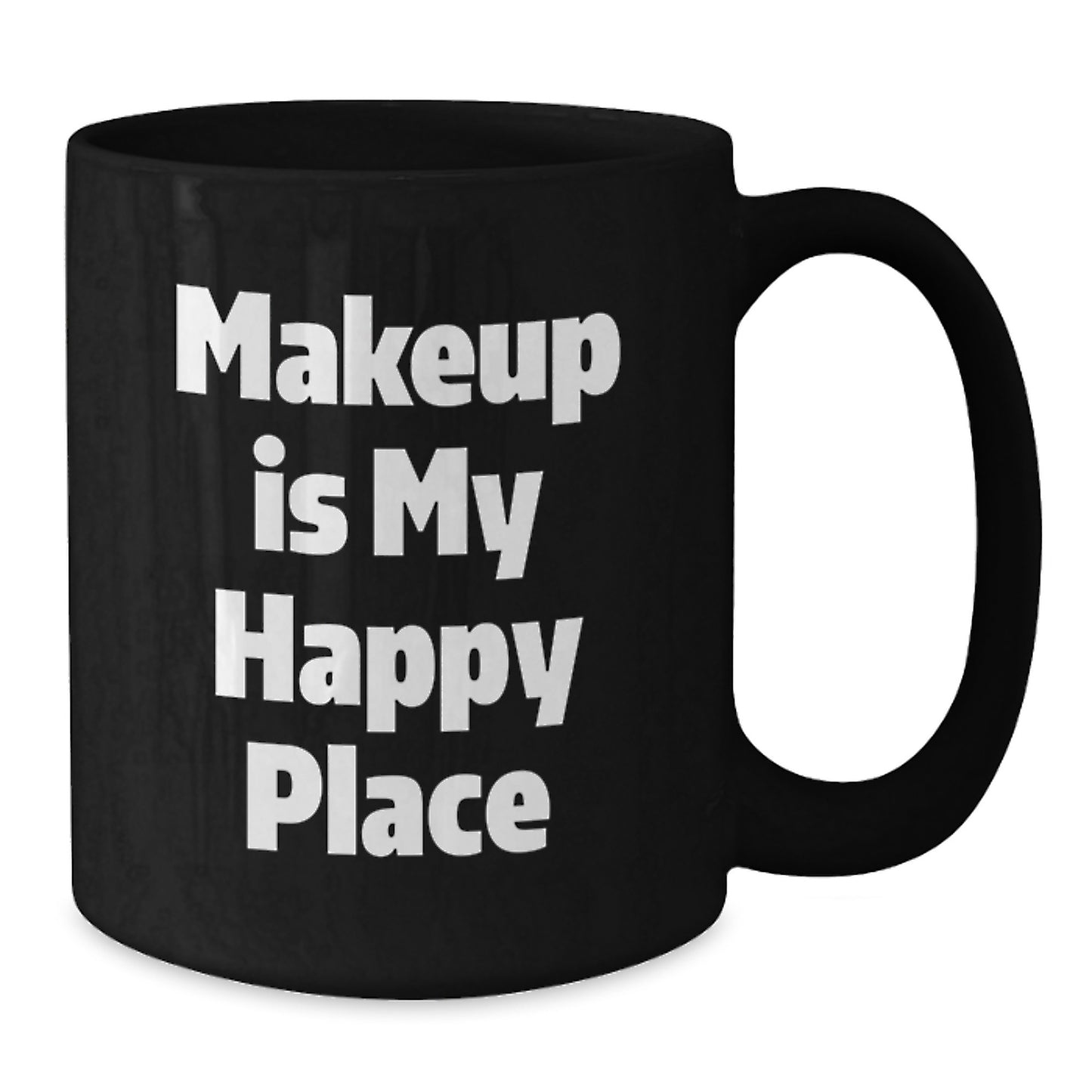 Makeup Lover Gifts from Friends for Women Funny Quote Black Coffee Mug, Perfect for Makeup Enthusiasts, Unique Christmas Unique Gifts, Black Ceramic Mug, 11oz or 15oz - Additional