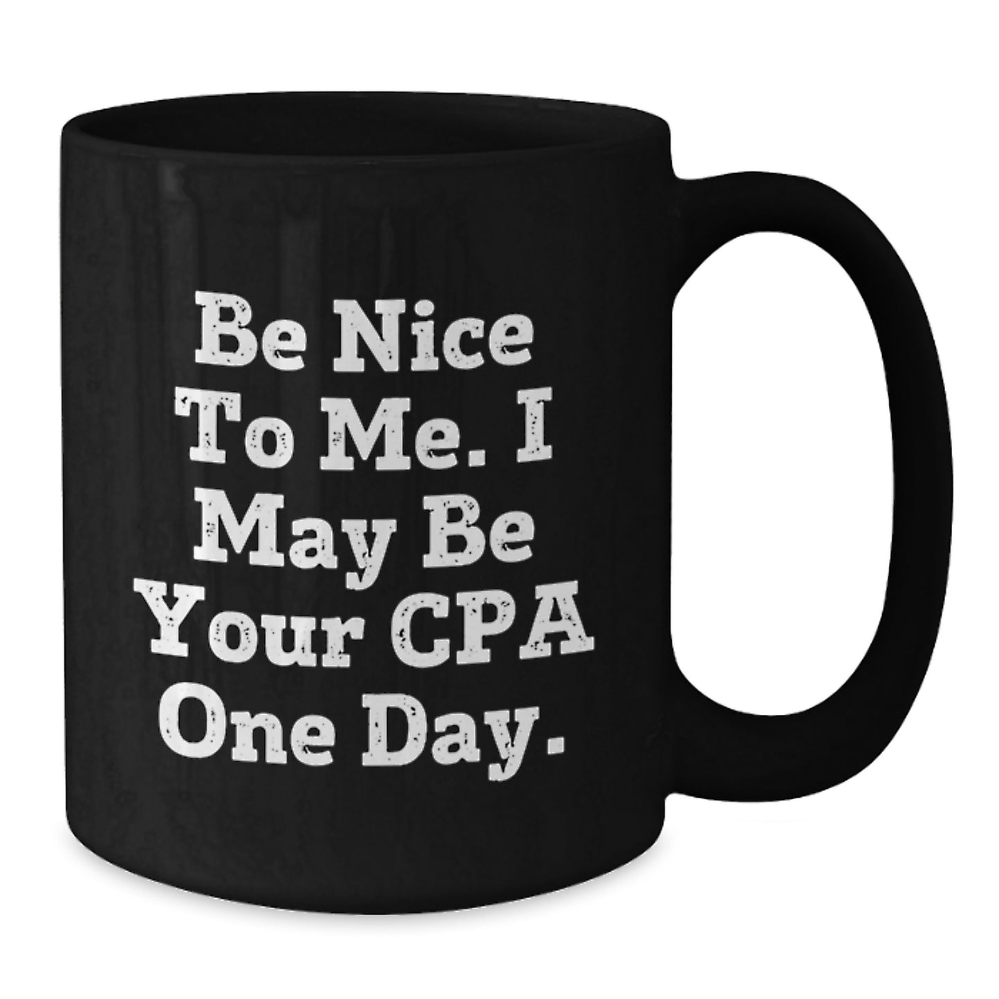 Funny CPA Gifts for Men and Women, Cute Black Coffee Mug with Inspirational Quote - Gifts from Friends, Family, or Coworkers for Christmas Unique Presents - Additional