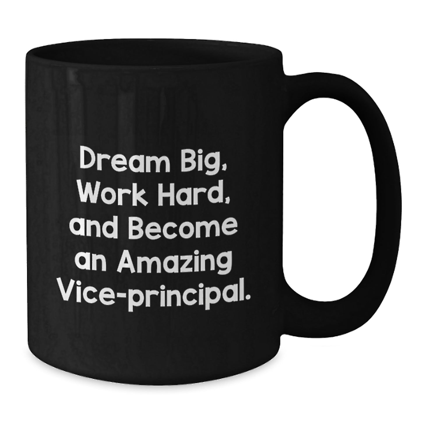 Gifts from Friends for Amazing Vice-principal, Black Coffee Mug - Dream Big, Work Hard, Become Inspiring VP - Additional