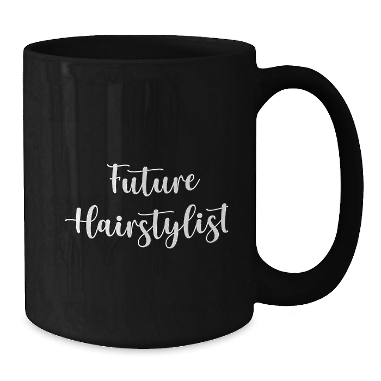 Funny Hairstylist Gifts from Friends Unique Birthday Black Coffee Mug - 'Future Hairstylist' Quote, Gifts for Hairstylist, 11oz or 15oz - Additional