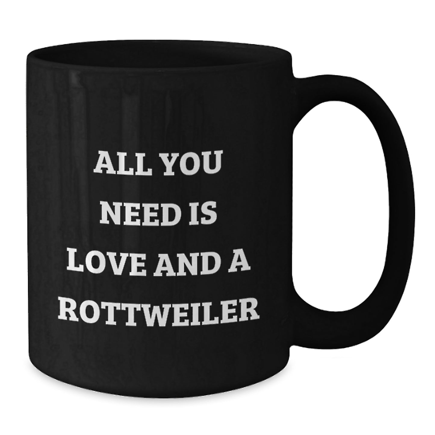 Funny Rottweiler Dog Lovers Gifts for Birthday - Black Coffee Mug with Inspirational Quote - Additional