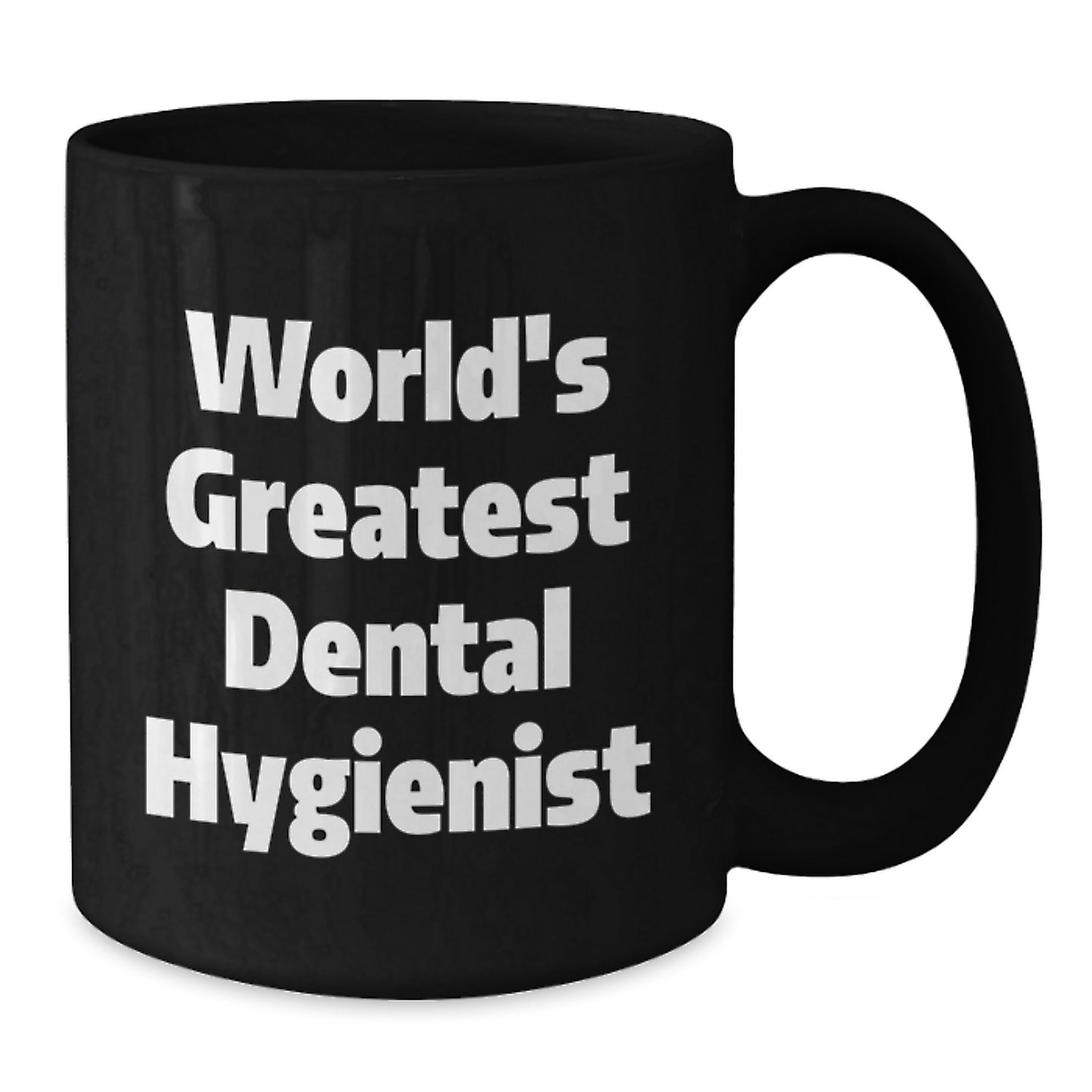 World's Greatest Dental Hygienist Funny Mug, Gifts for Dental Hygienist, Black Coffee Mug for Him, Funny Father's Day Unique Gifts from Men to Family - Additional