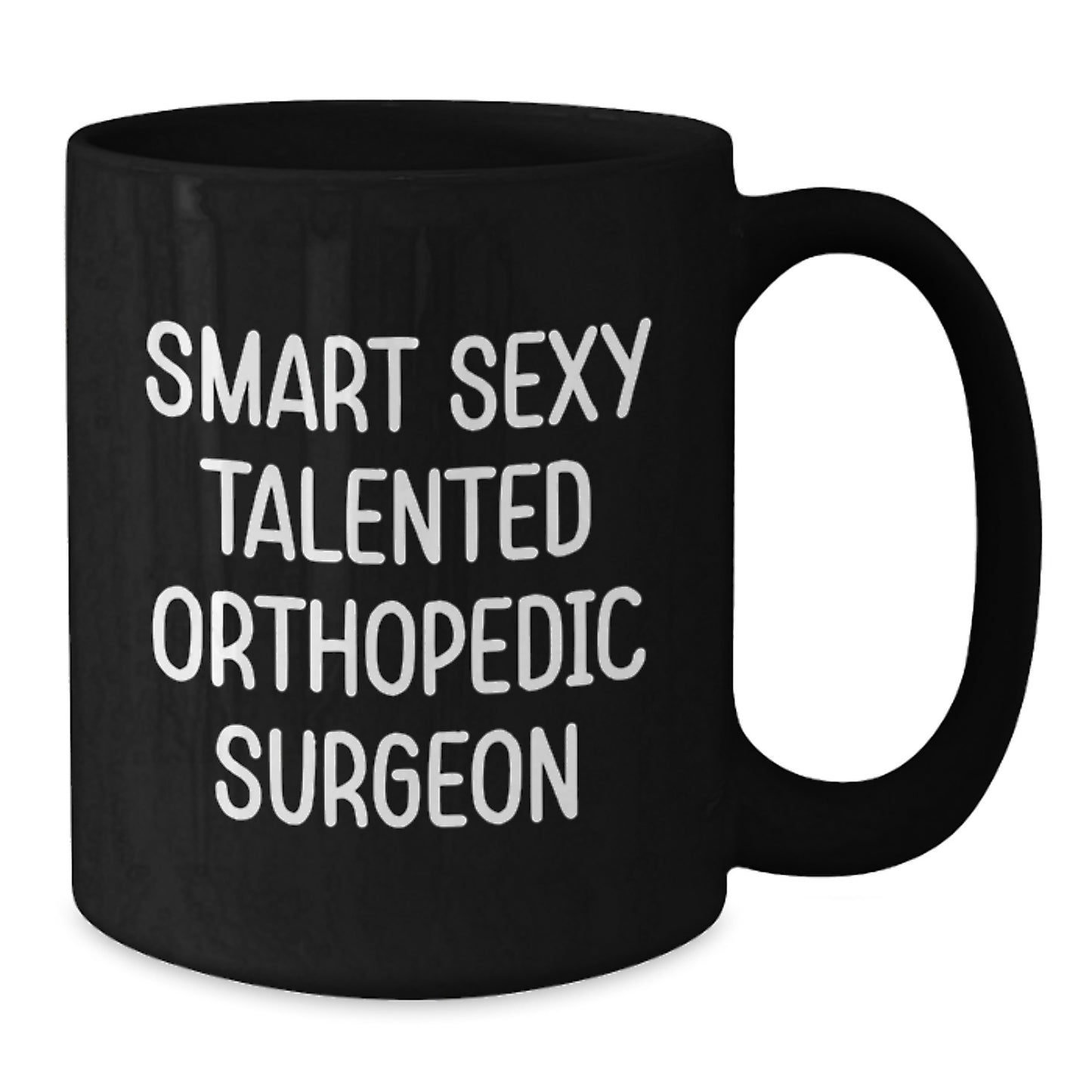 Funny Orthopedic Surgeon Gifts for Men, Smart Quotes Black Coffee Mug, Perfect Graduation Unique Gifts from Friends - Additional
