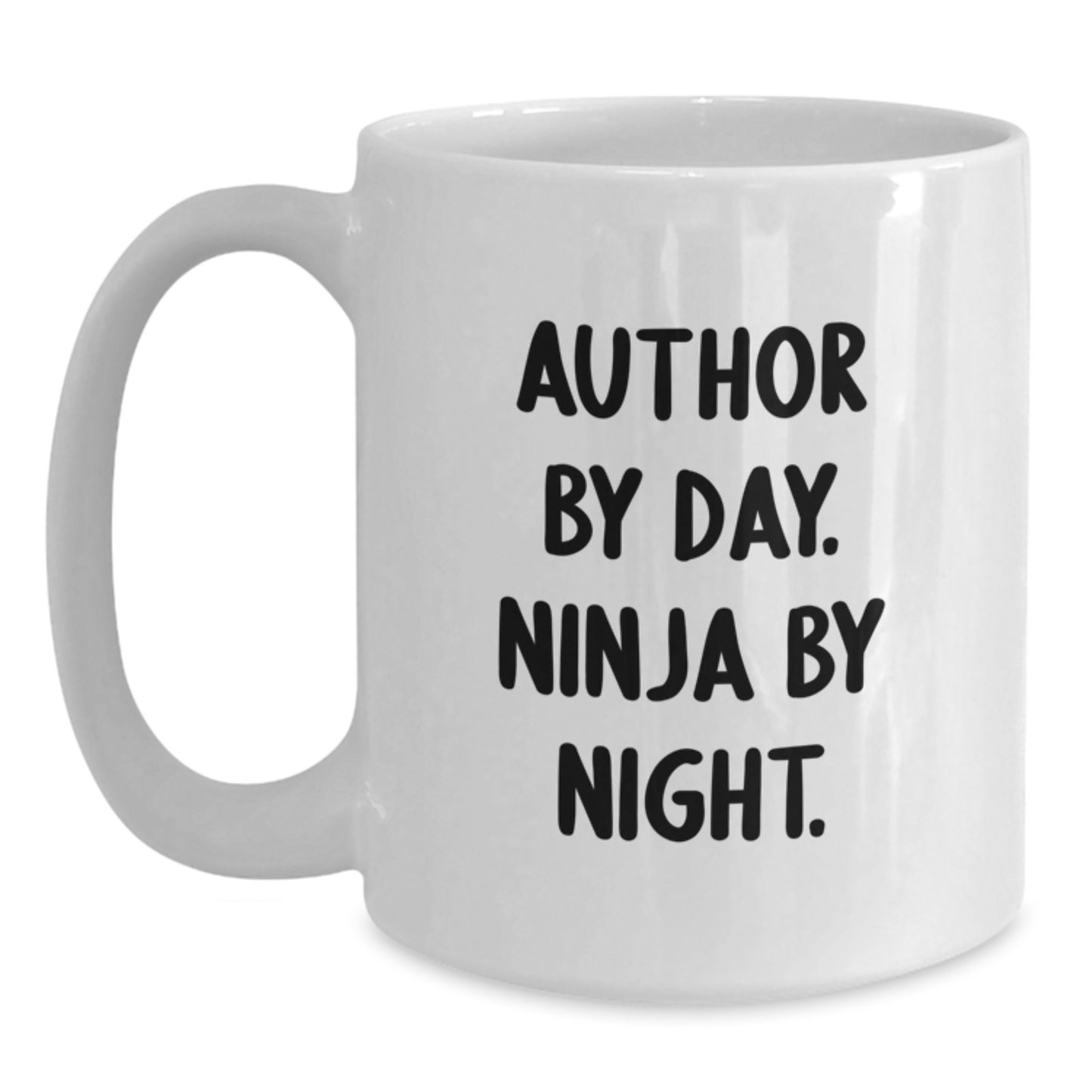 Author Gifts, Funny Quote White Coffee Mug, Graduation Unique Gifts from Friends, Author By Day. Ninja By Night. - Main