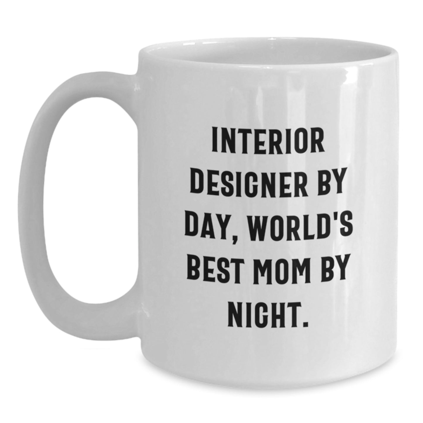 Interior Designer Gifts Funny Quote White Coffee Mugs from Mom to Daughter for Graduation Unique Gifts for Interior Designer Friends - Main