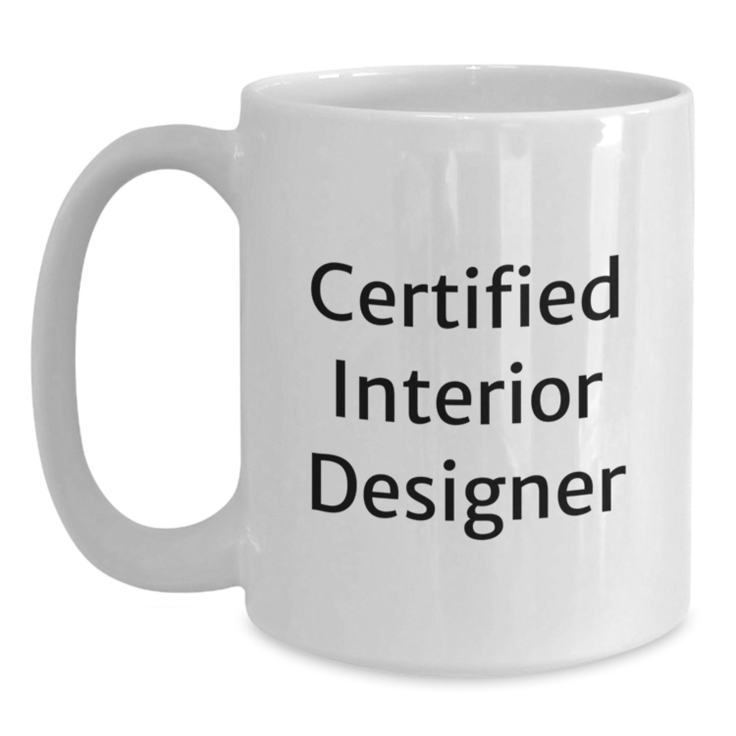 Funny Interior Designer Gifts, White Coffee Mugs with Inspirational Quote, Gifts from Friends to Interior Designers, Gifts for Interior Designers, Birthday Unique Gifts - Main