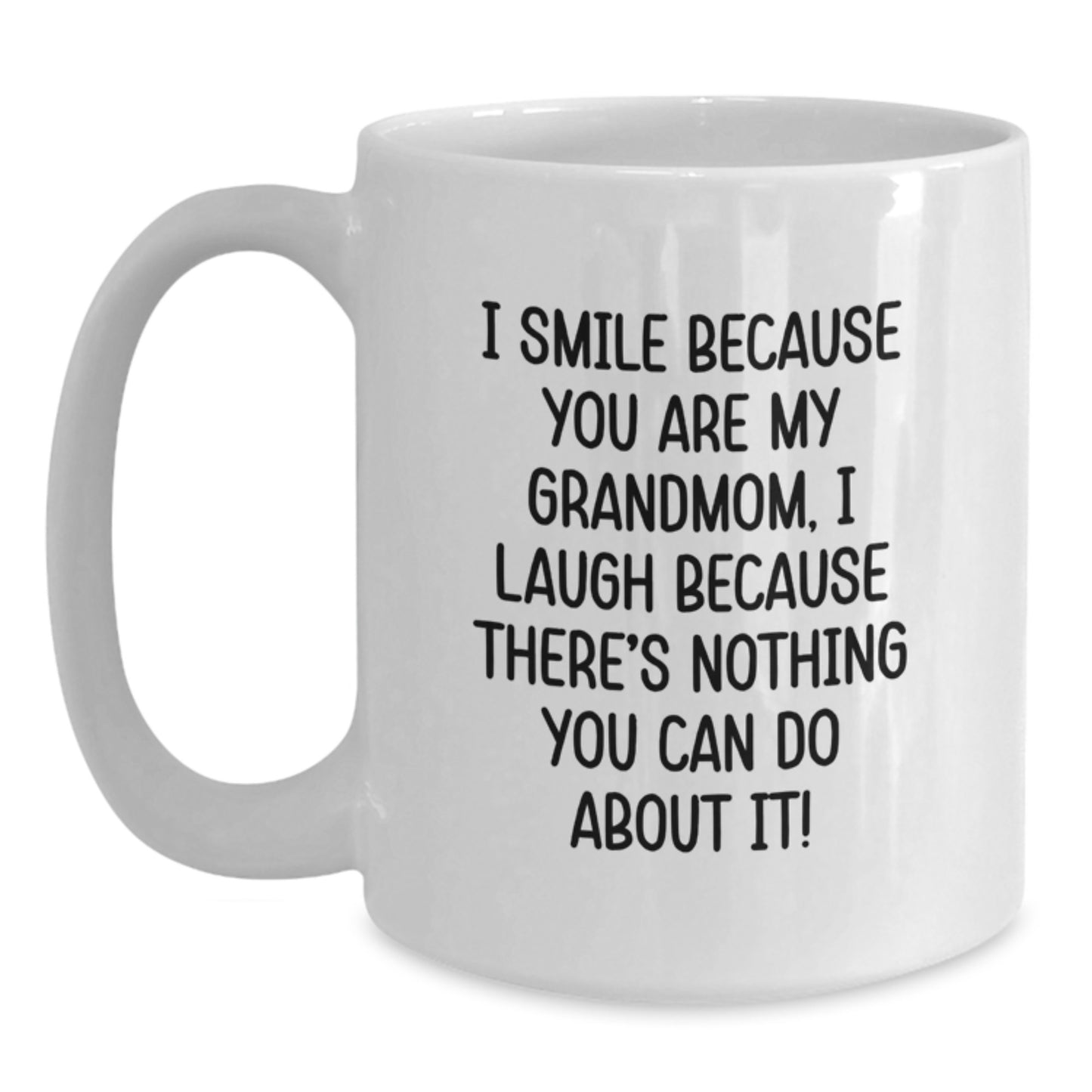 Funny Grandmom Gifts - I Smile Because You Are My Grandmom, White Coffee Mug for Graduation - Main