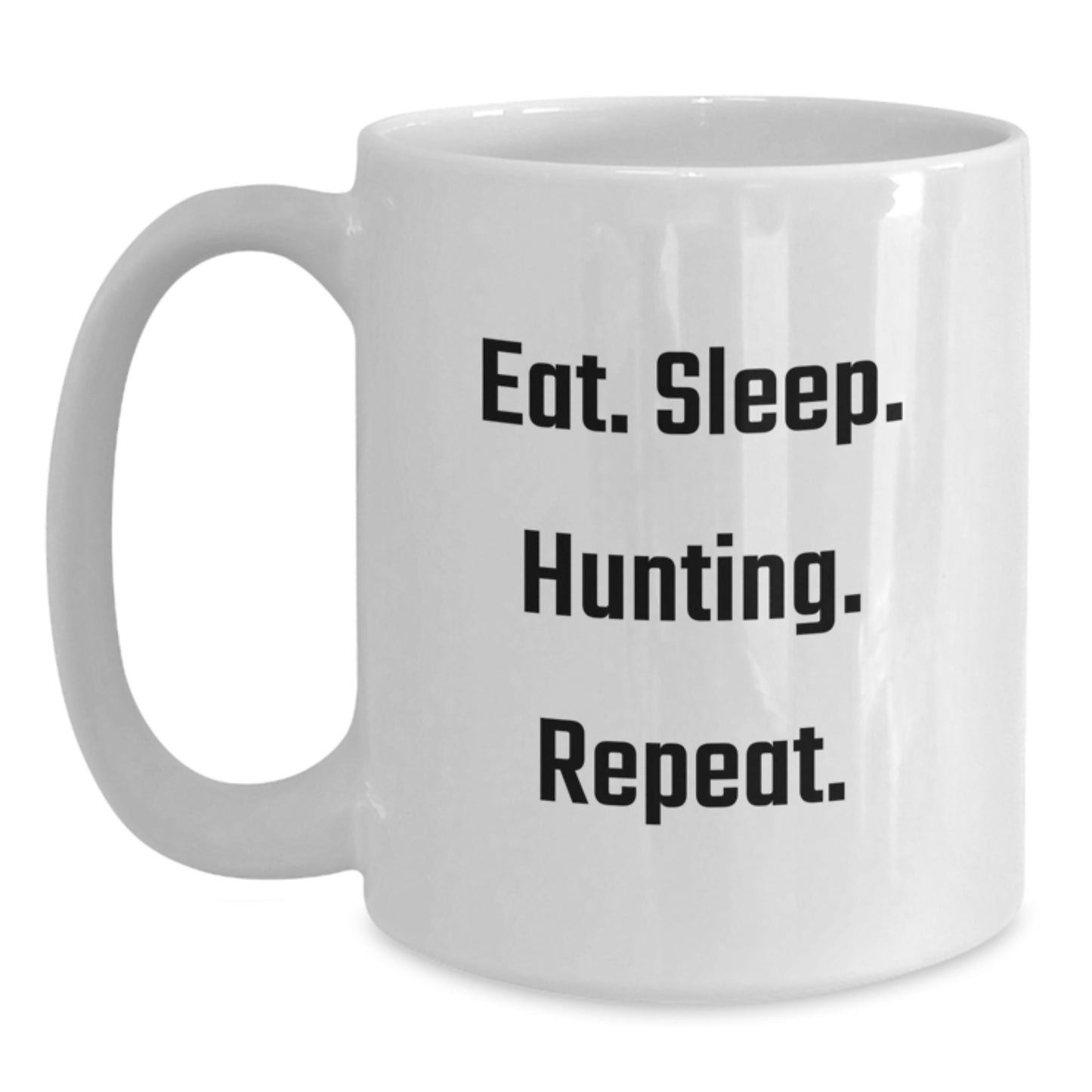 Hunting Enthusiasts' Gifts from Friends for Hunting Lovers, Eat. Sleep. Hunting. Repeat. White Coffee Mug, Graduation Unique Gifts - Main