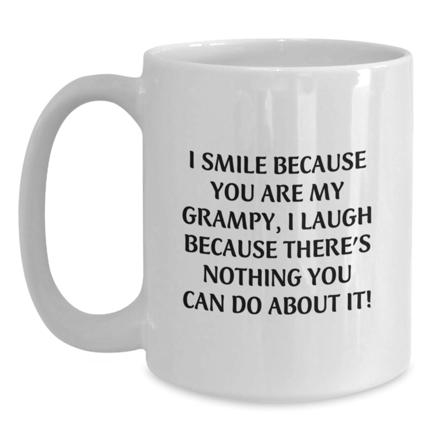 Funny Grampy Gifts for Men from Grampy, White Coffee Mug for Graduation, 'I Smile Because You Are My Grampy, I Laugh Because There's Nothing You Can Do About It!' - Main