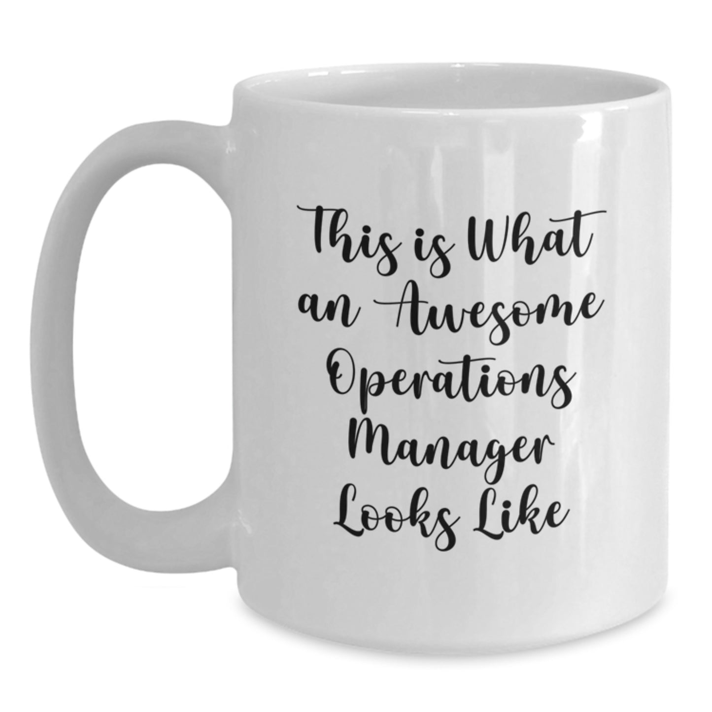 Funny Operations Manager Gifts from Friends, Unique Graduation Presents for Him or Her, White Coffee Mug with 'This Is What An Awesome Operations Manager Looks Like' Quote - Main