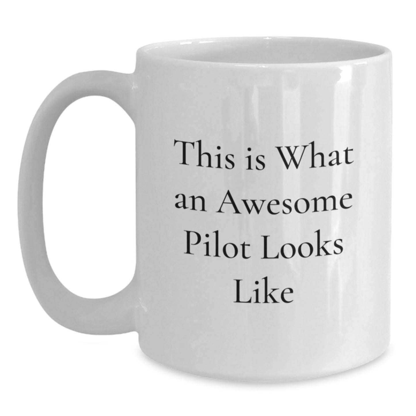 Funny Pilot Gifts from Friends for Awesome Pilot Graduation Unique White Coffee Mug - Main