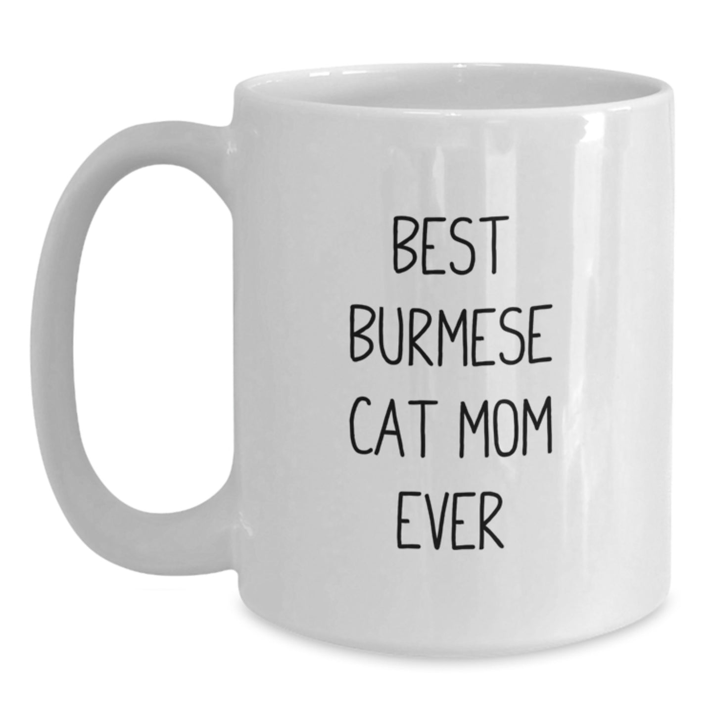 Burmese Cat Mom Gifts from Friends - Best Funny Quote White Coffee Mug for Graduation - Main
