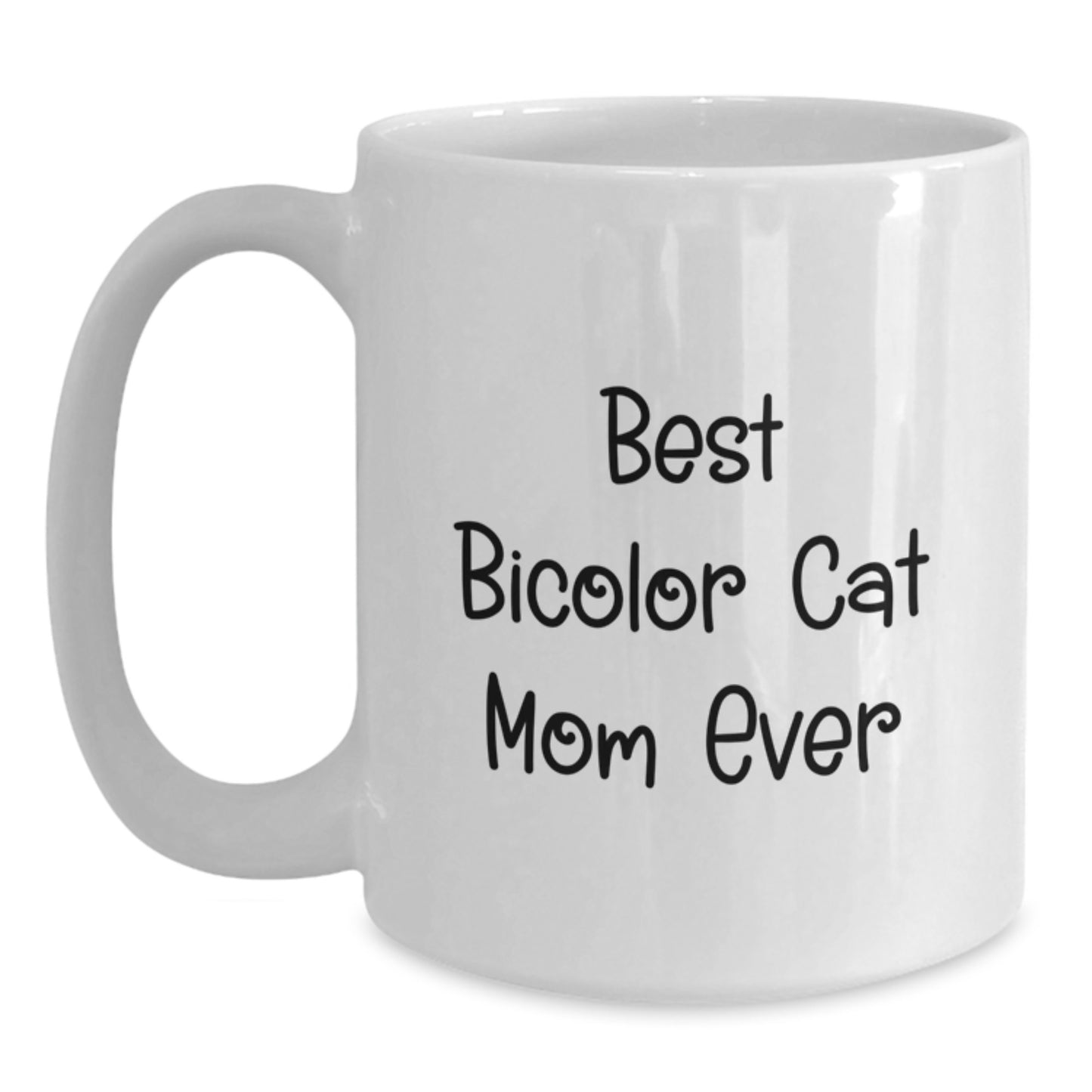 Funny Bicolor Cat Mom Ever Gifts from Friends to Bicolor Cat Lover Graduation Unique Offers White Coffee Mug - Main