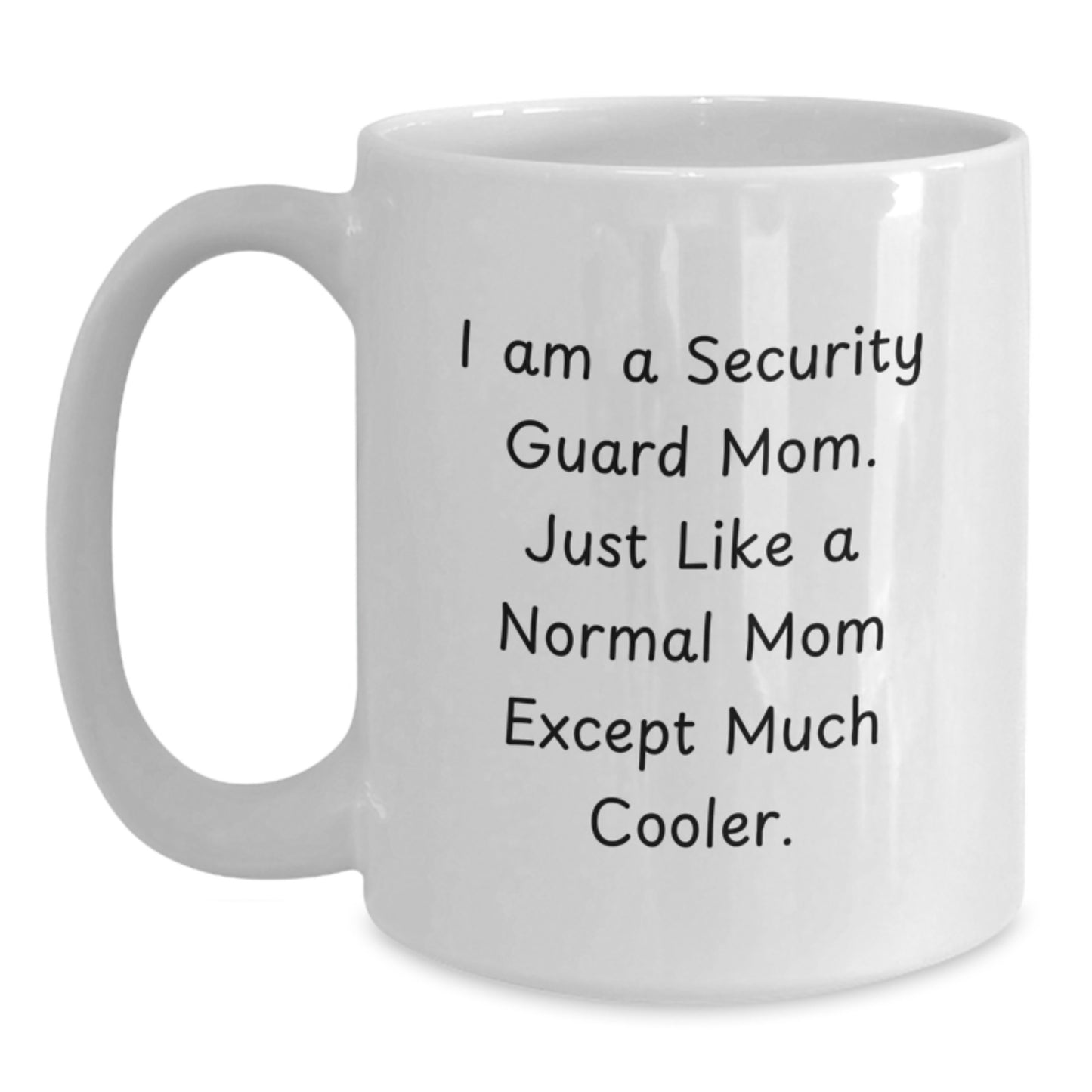 Funny Security Guard Mom Coffee Mug Gifts from Family for Security Guard Birthday Unique Gifts - Main