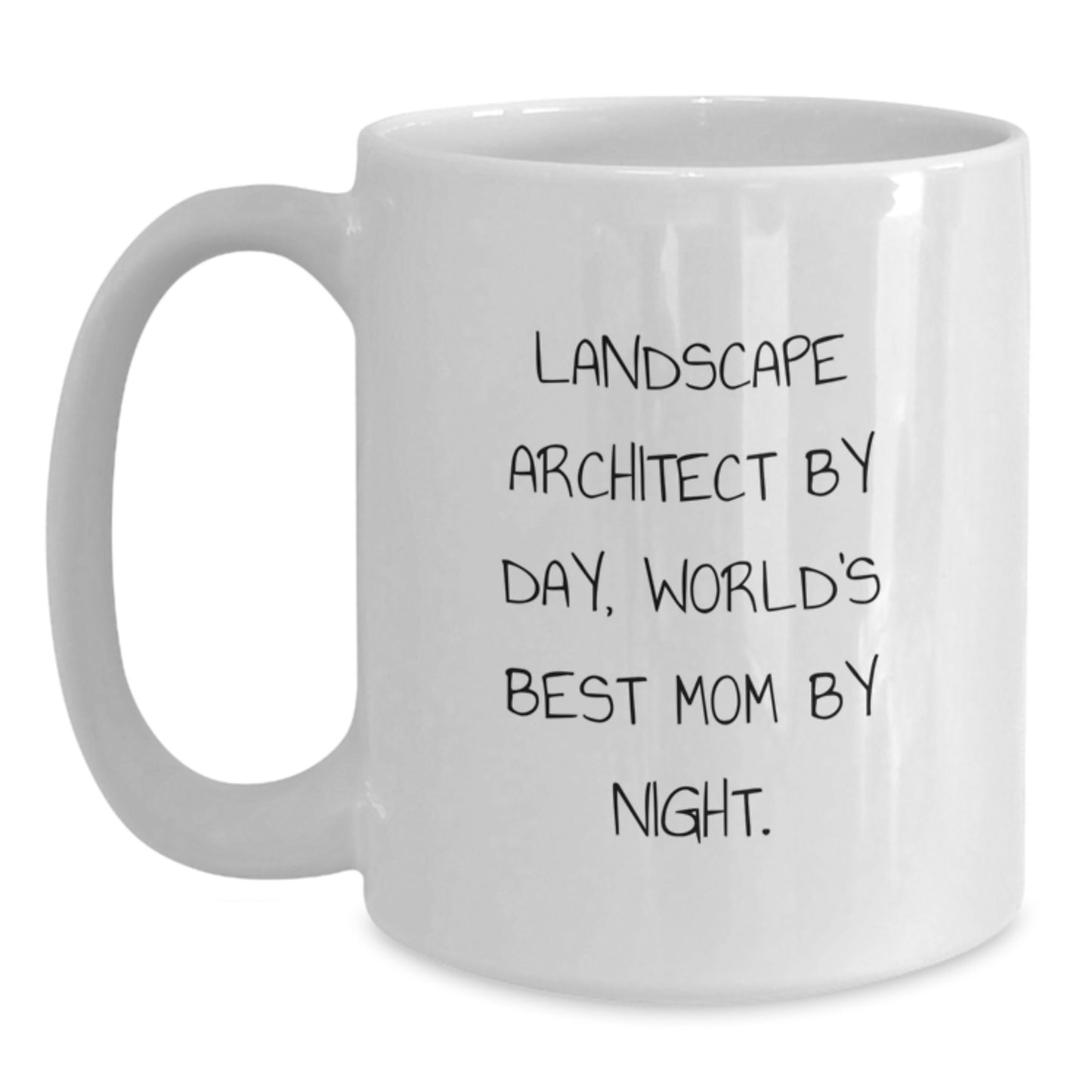 Landscape Architect Funny Mugs Gifts from Mom for Graduation Celebration, Unique White Coffee Mug for Landscape Architect By Day, World's Best Mom By Night. - Main