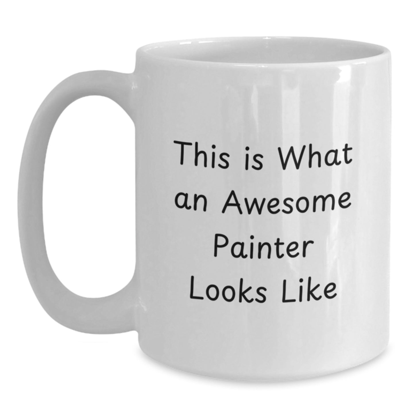 Funny Painter Gifts from Friends to Awesome Painter, White Coffee Mug for Graduation, Inspirational Quote - 'This Is What An Awesome Painter Looks Like' - Main