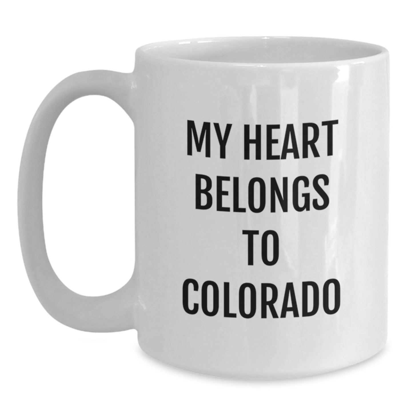 CO, Funny Quote, My Heart Belongs To Colorado, White Coffee Mug, Birthday Unique Gifts from Friends, Gifts for Colorado Lovers - Main
