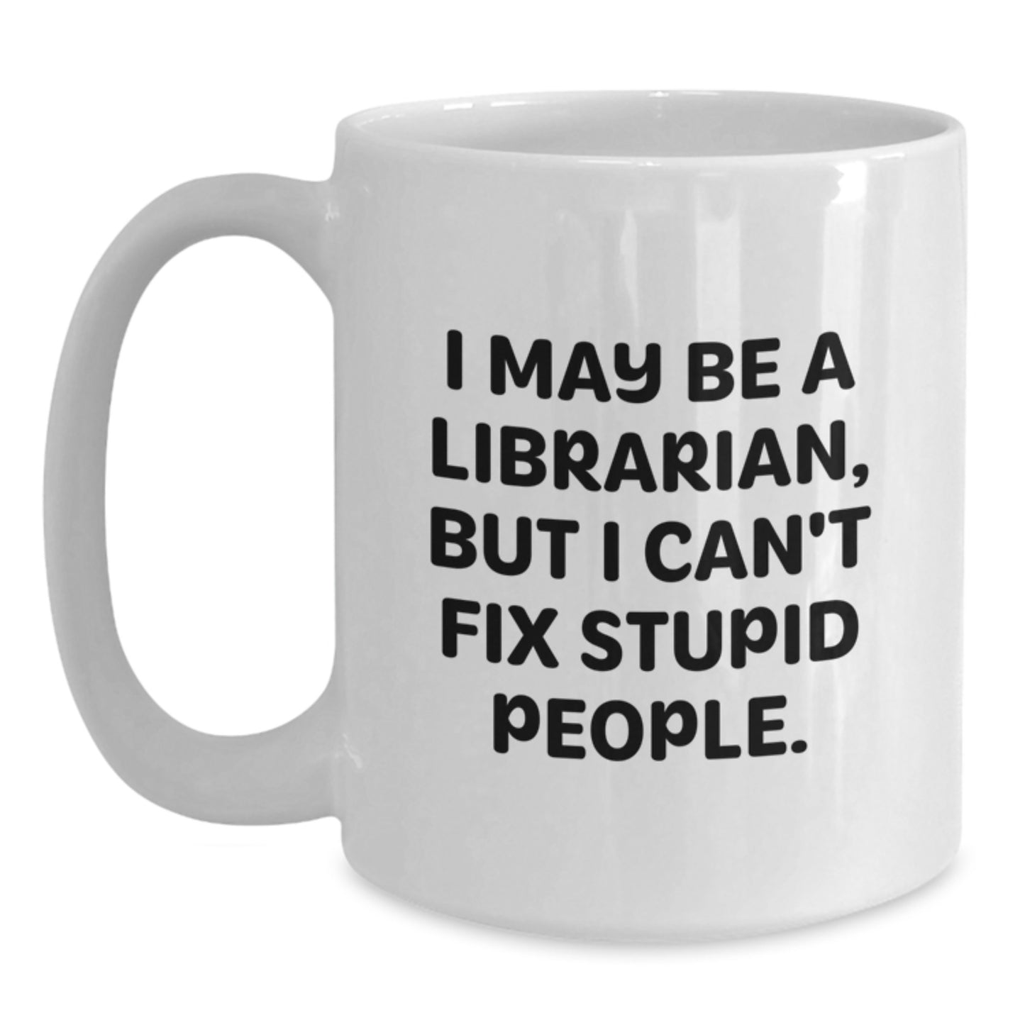 Funny Librarian Quotes Gifts for Librarian Friends and Coworkers - White Coffee Mug for Graduation Unique Gifts from Family - Main