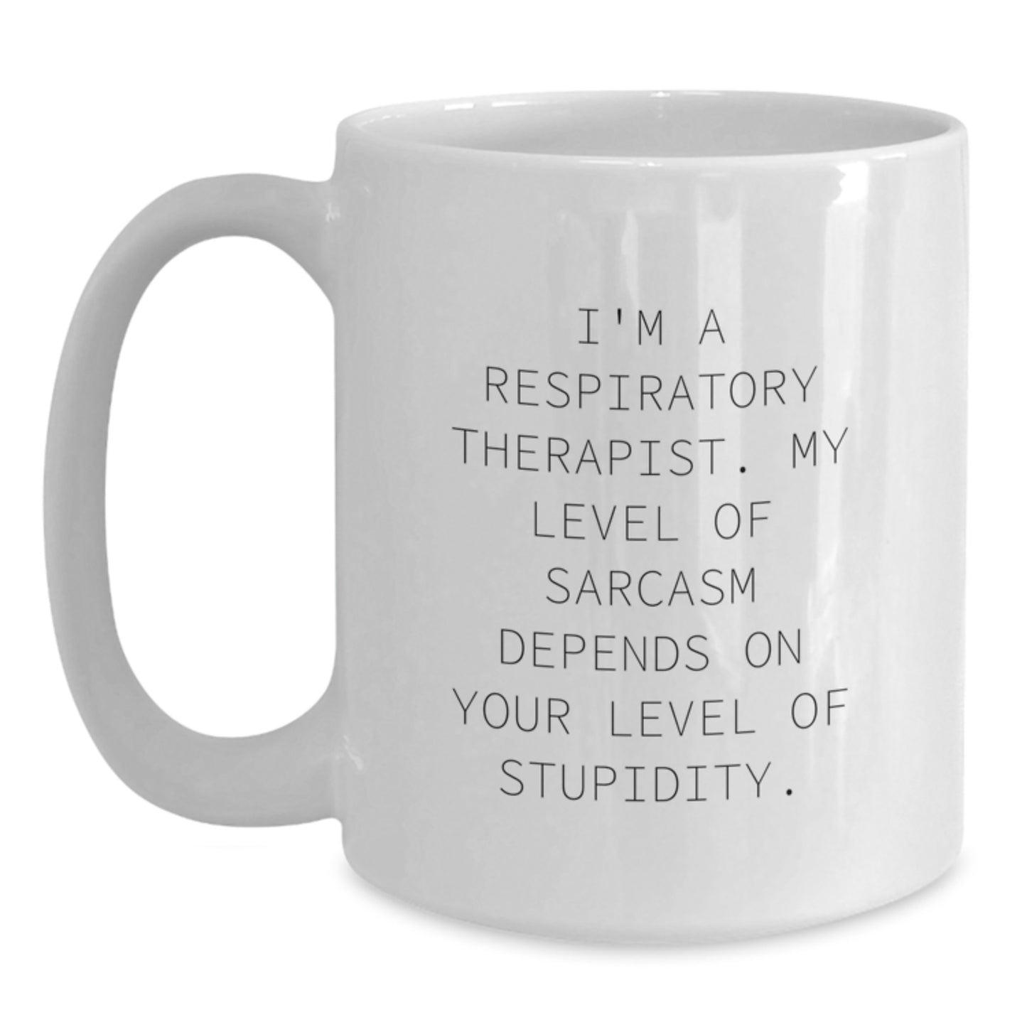 Respiratory Therapist Humor Gifts from Friends to Grads, Funny White Coffee Mug - Main