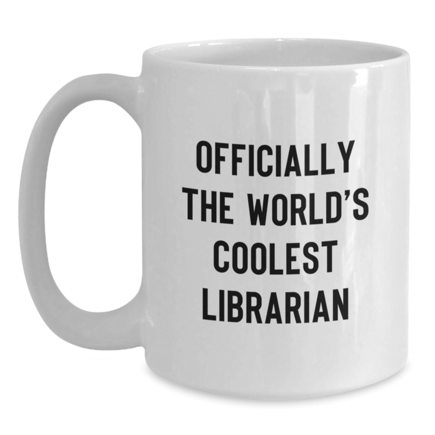 Funny Librarian Gifts, Officially The World's Coolest Librarian Quote, White Coffee Mug for Librarian's Birthday from Friends - Main