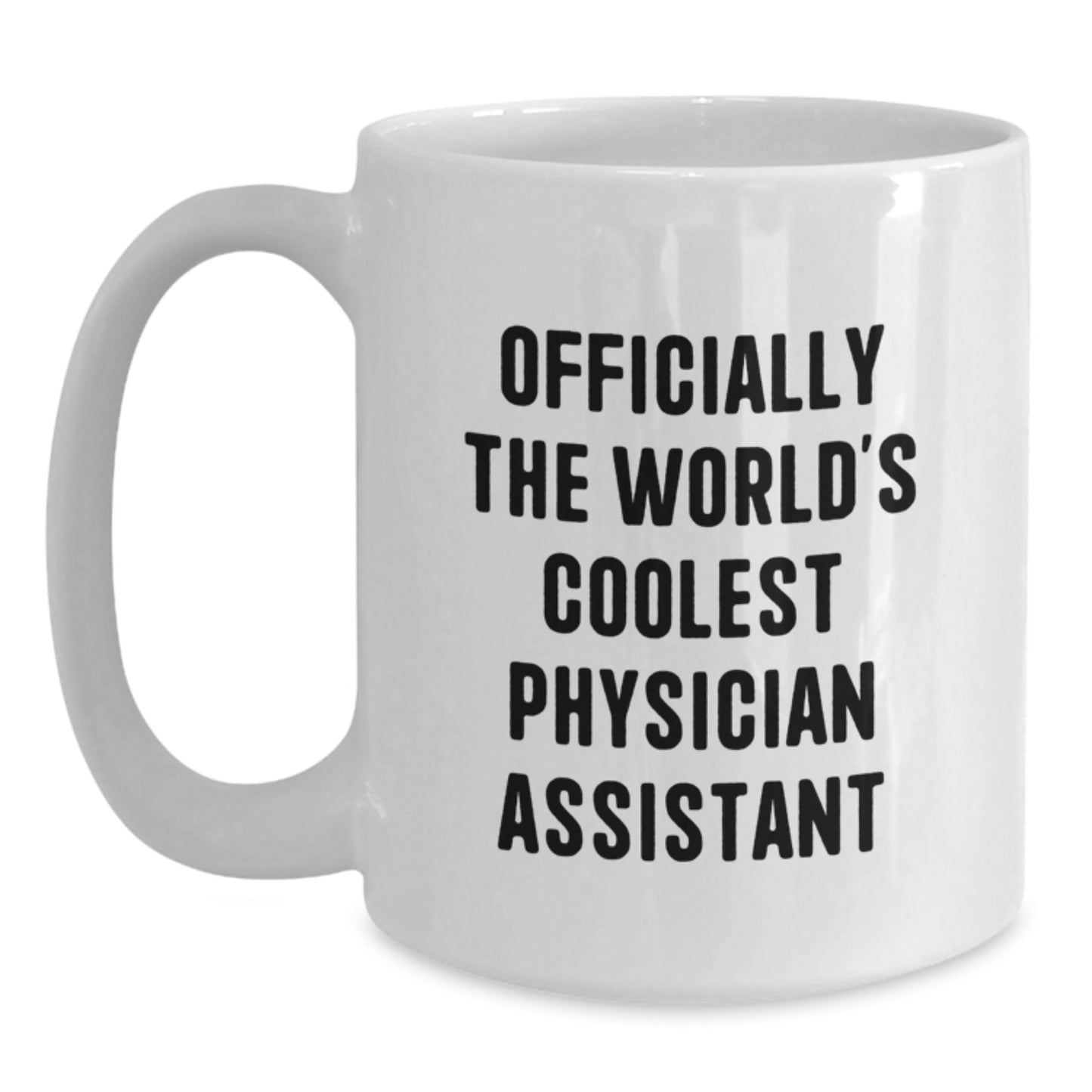 Funny Physician Assistant Gifts - 'Officially The World's Coolest Physician Assistant' White Coffee Mug for Graduation, Perfect for Friends, Family, or Coworkers - Main