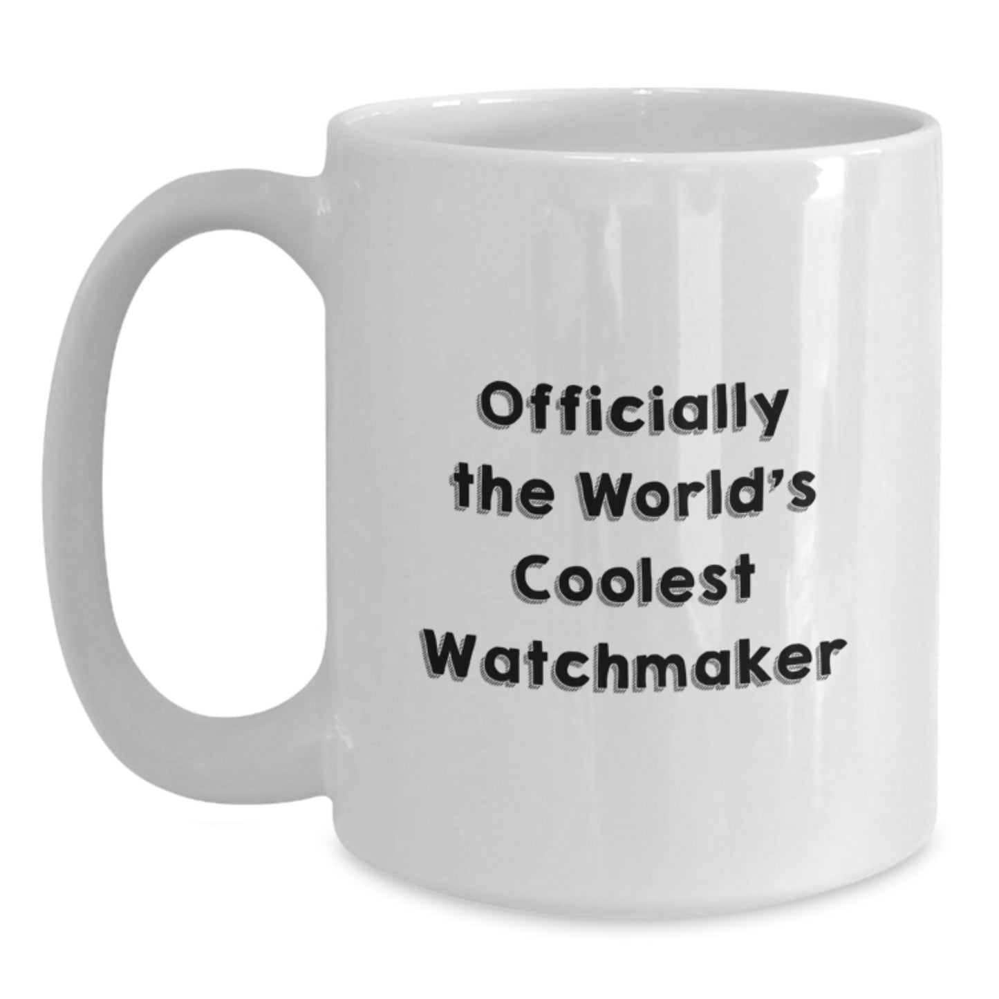 Watchmaker Gifts Funny Quote White Coffee Mug, Gifts for Men from Friends, 'Officially The World's Coolest Watchmaker', Graduation Unique Gifts, White Coffee Mug - Main