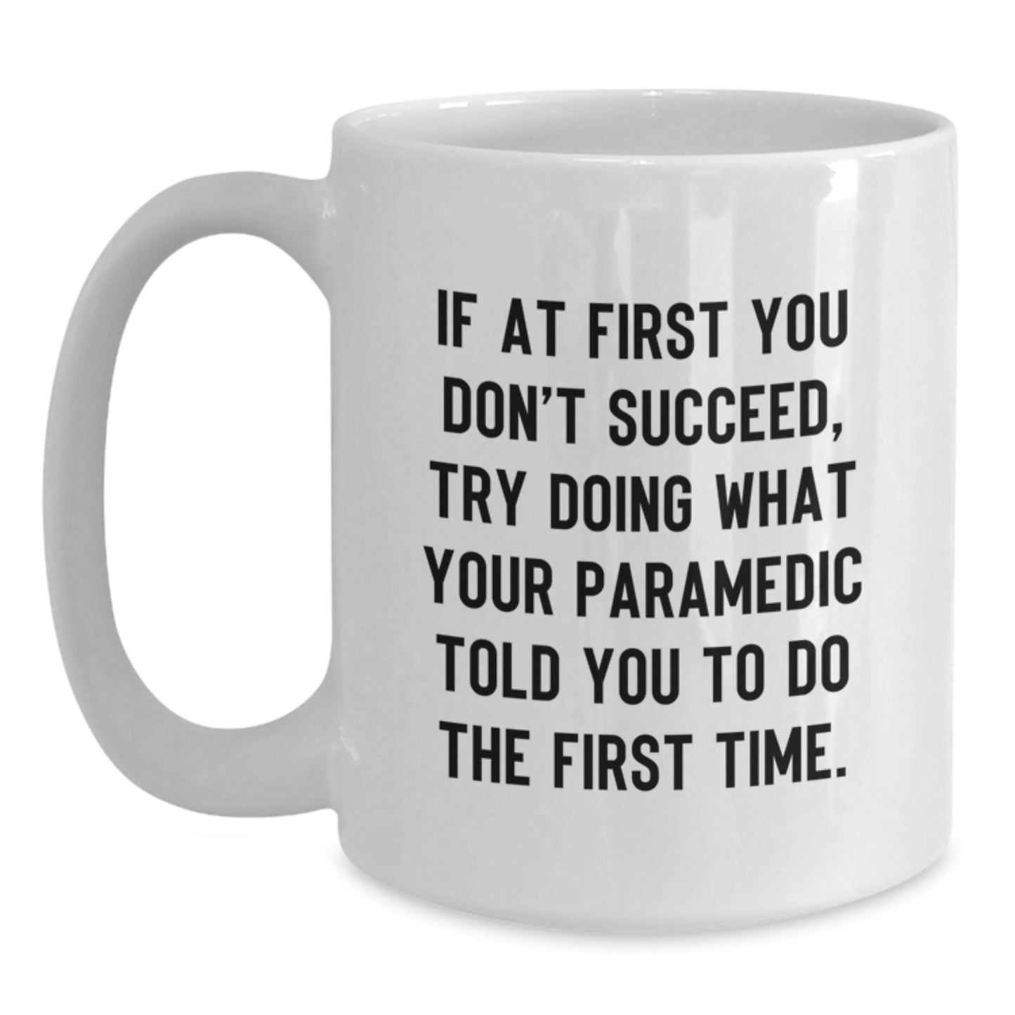 Funny Rescue Worker Quotes White Coffee Mug, Gifts from Friends to Rescue Worker Birthday Unique, 11oz or 15oz Capacity, Microwave and Dishwasher Safe, White Ceramic Mug, Rescue Worker Humor Gifts - Main