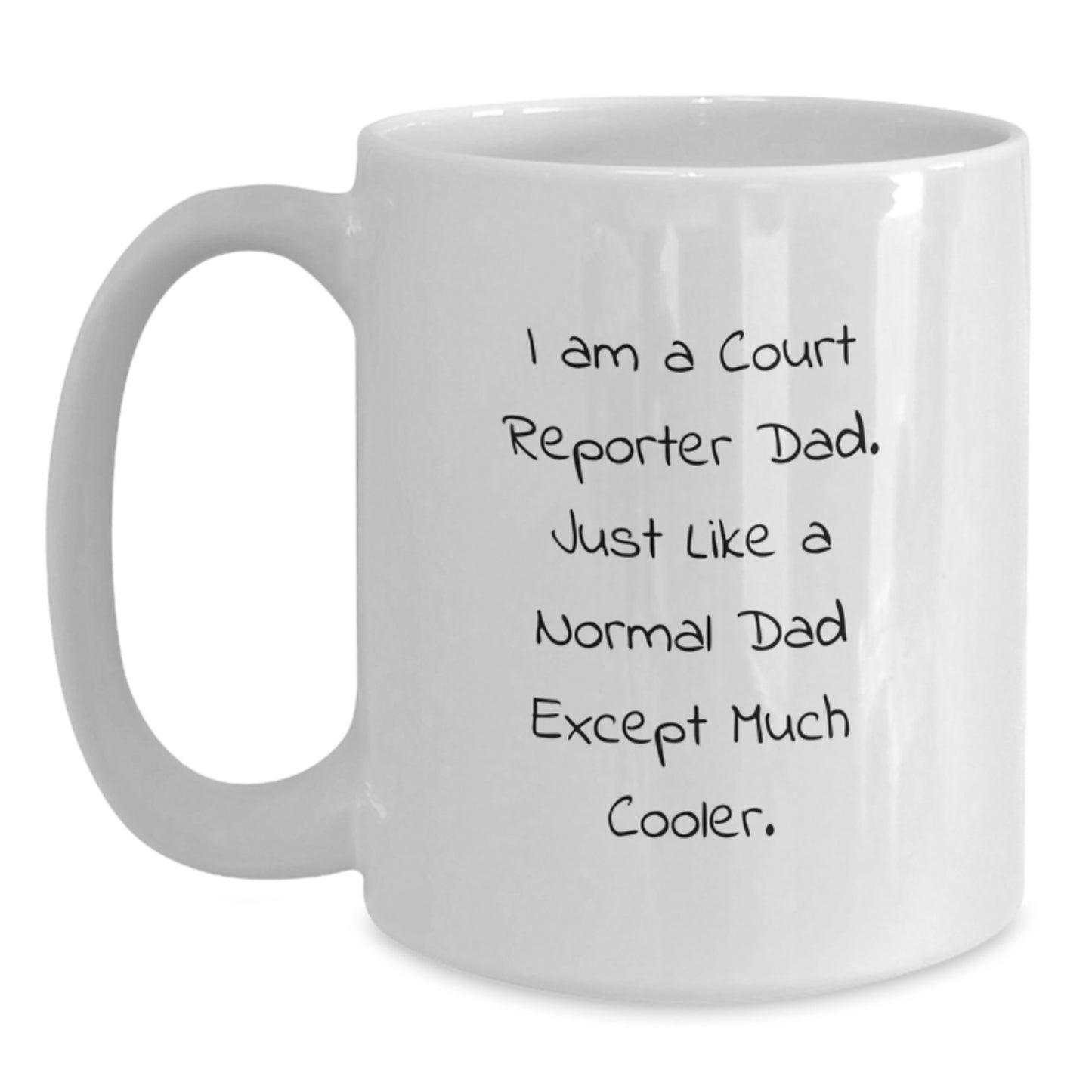 Funny Court Reporter Dad Gifts from Men to Court Reporters - White Coffee Mug for Birthday Unique Gifts - Main