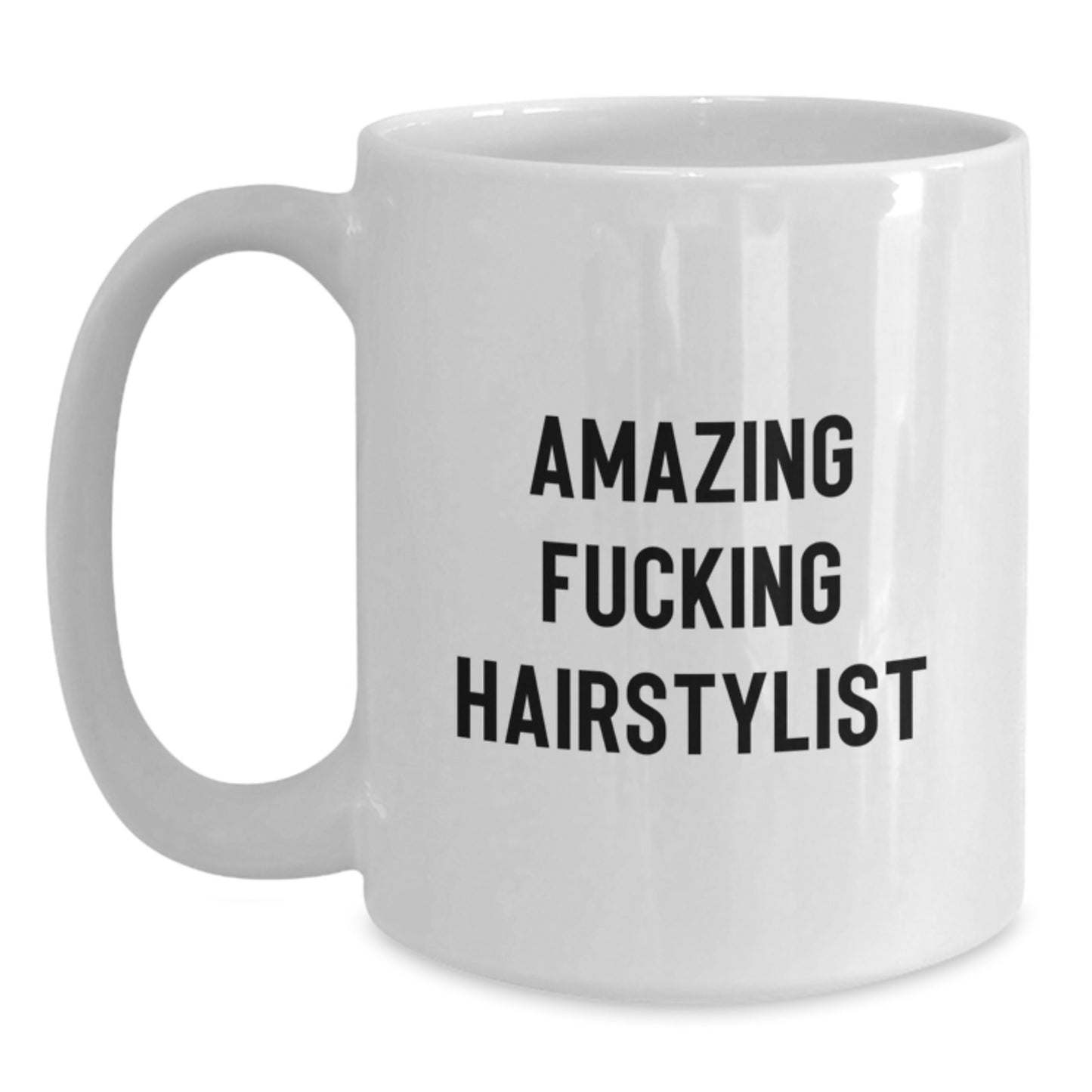Funny Hairstylist Gifts from Friends - 'Amazing F--king Hairstylist' White Coffee Mug for Birthday, Unique Gifts for Hairstylists, Funny Mugs for Men, Women, Coworkers, Family - Main