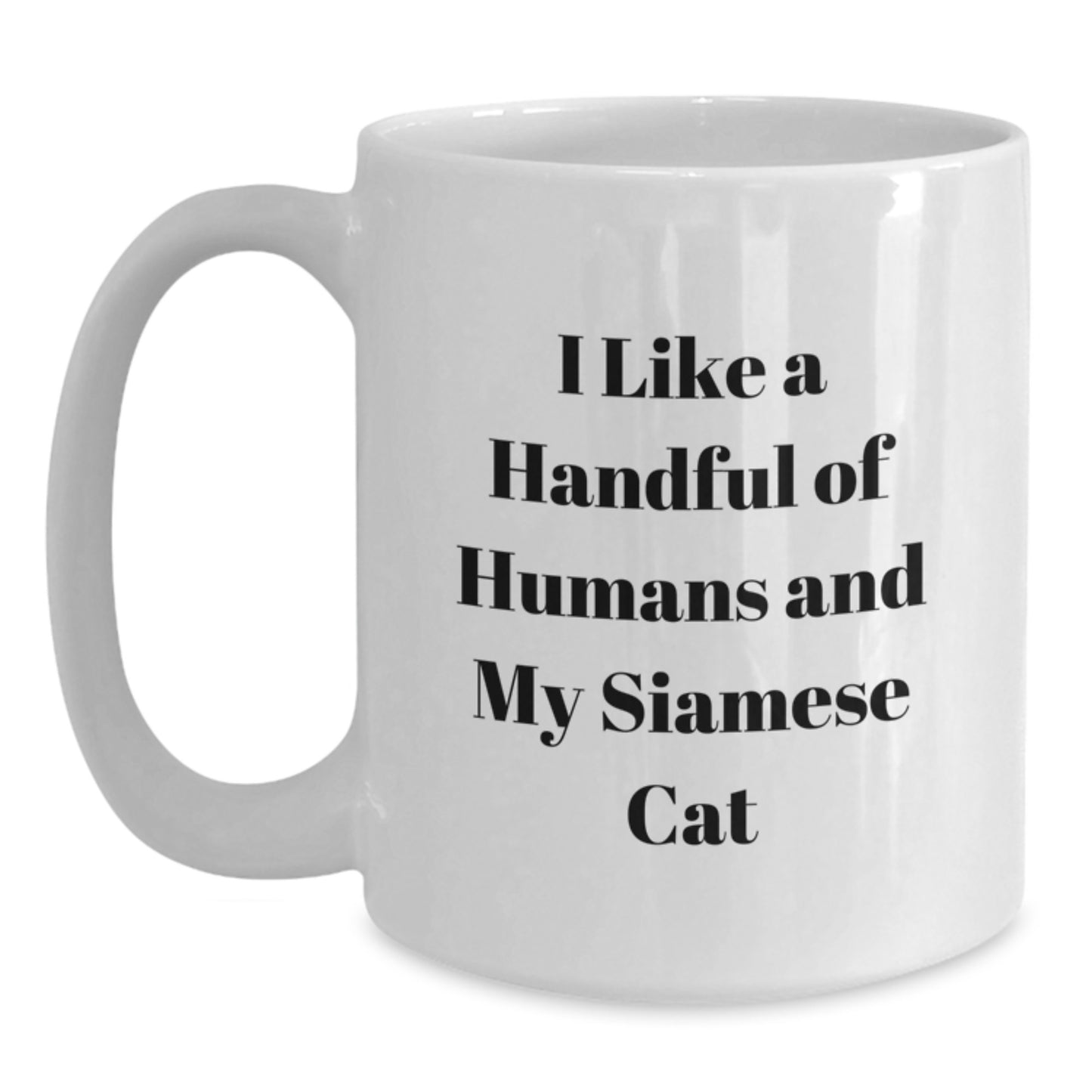 Siamese Cat Lover Funny Quote White Coffee Mug Gifts from Men to Women Friends Family - Main