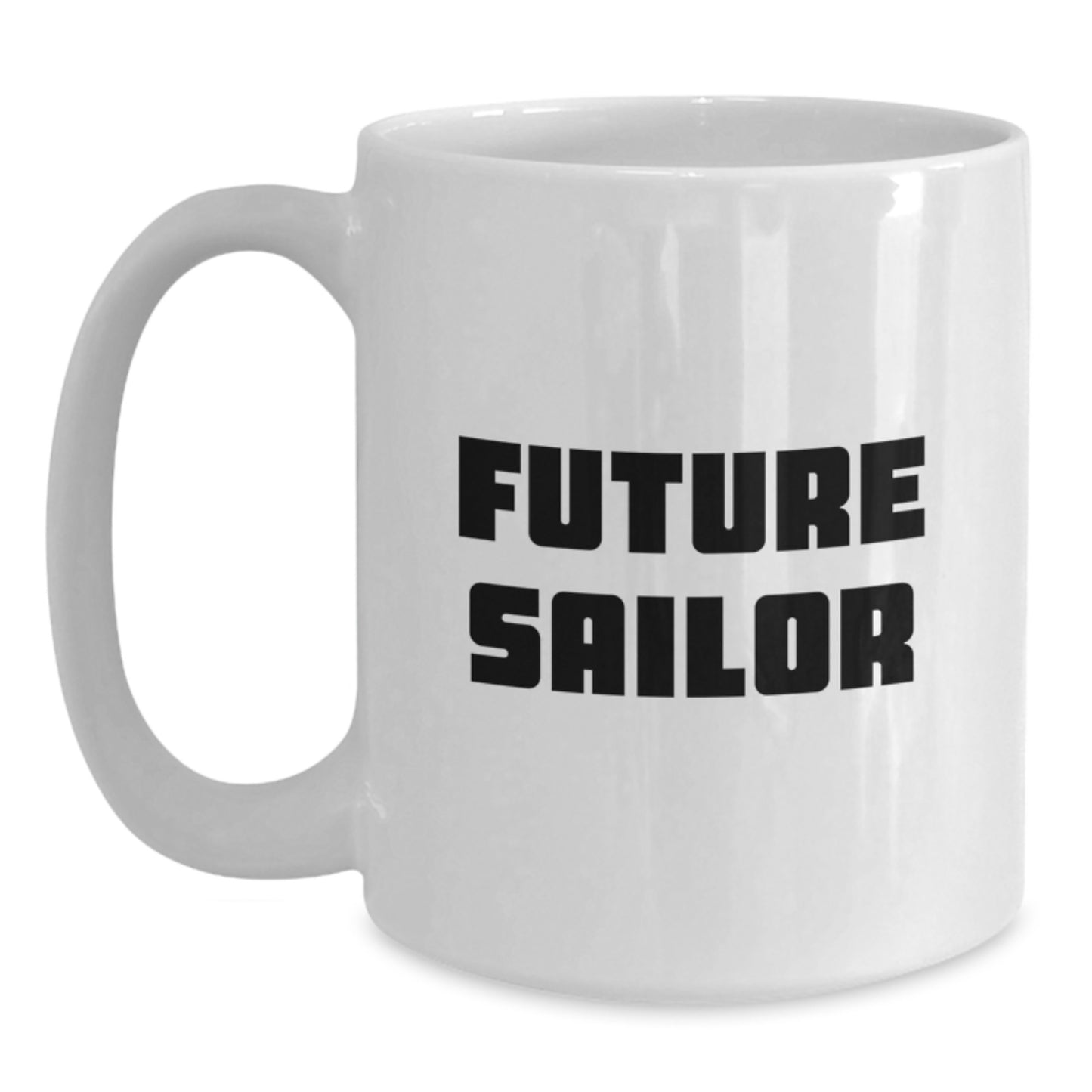 Funny Future Sailor Gifts from Men to Friends, White Coffee Mug for Birthday, 'Future Sailor' Quote - Main