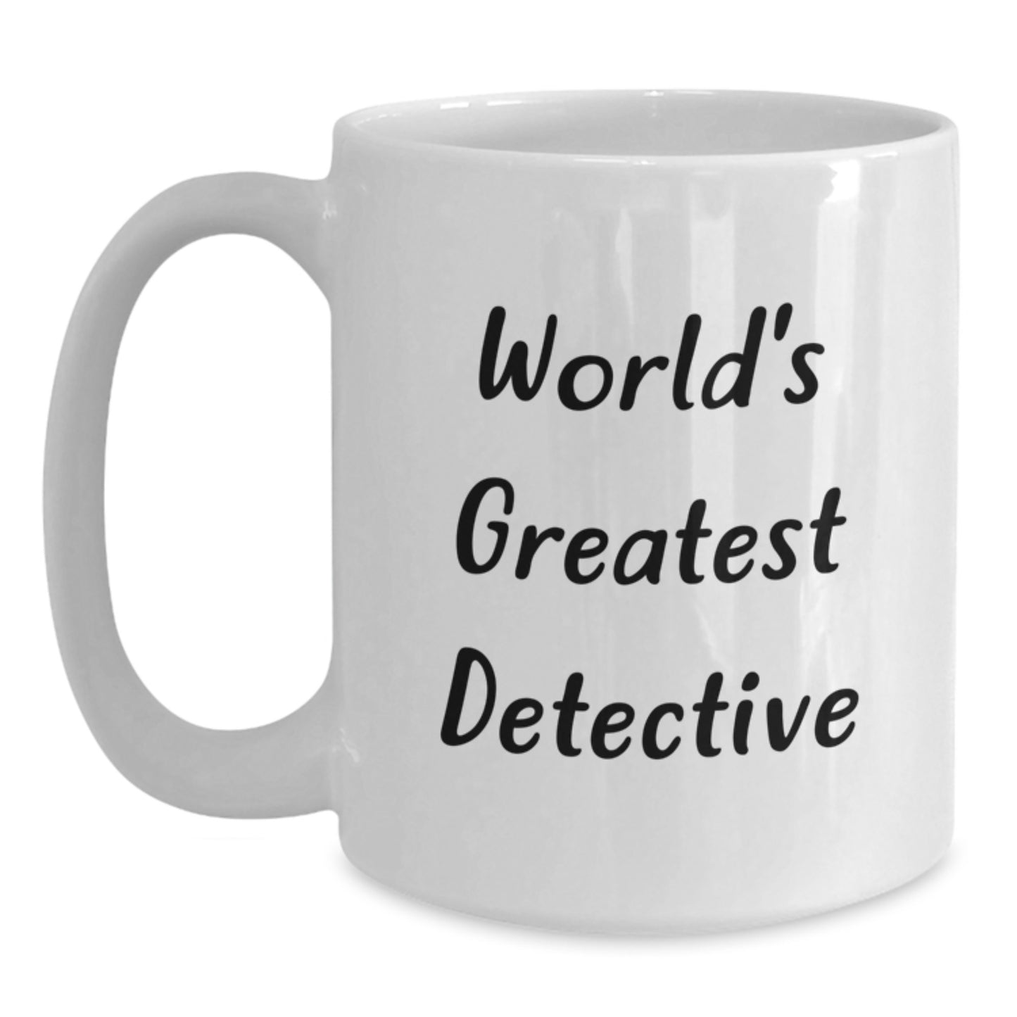 Funny Detective Quote White Coffee Mugs Gifts from Family to World's Greatest Detective Friends Christmas - Main