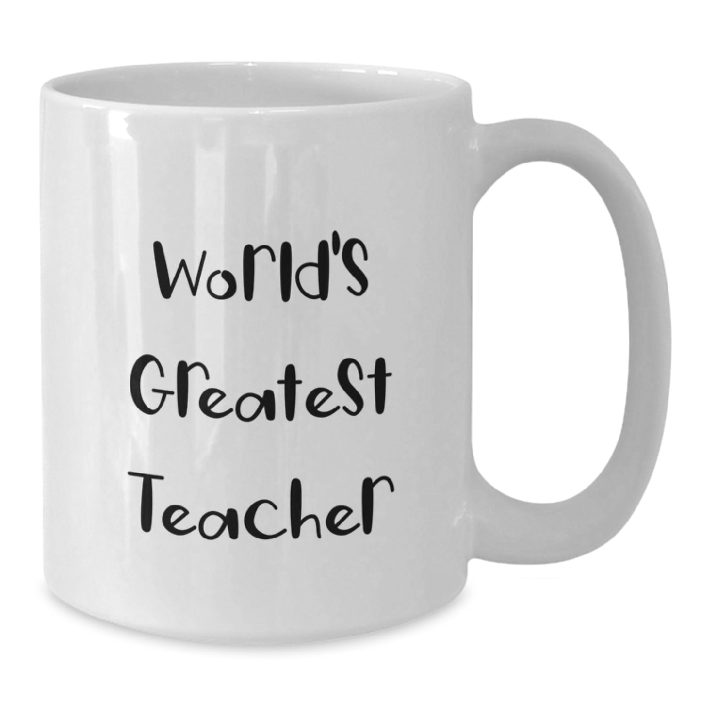 Funny Teacher Gifts from Friends - 'World's Greatest Teacher' Quote on White Coffee Mug for Graduation, 11oz or 15oz Capacity, Microwave and Dishwasher Safe - Additional
