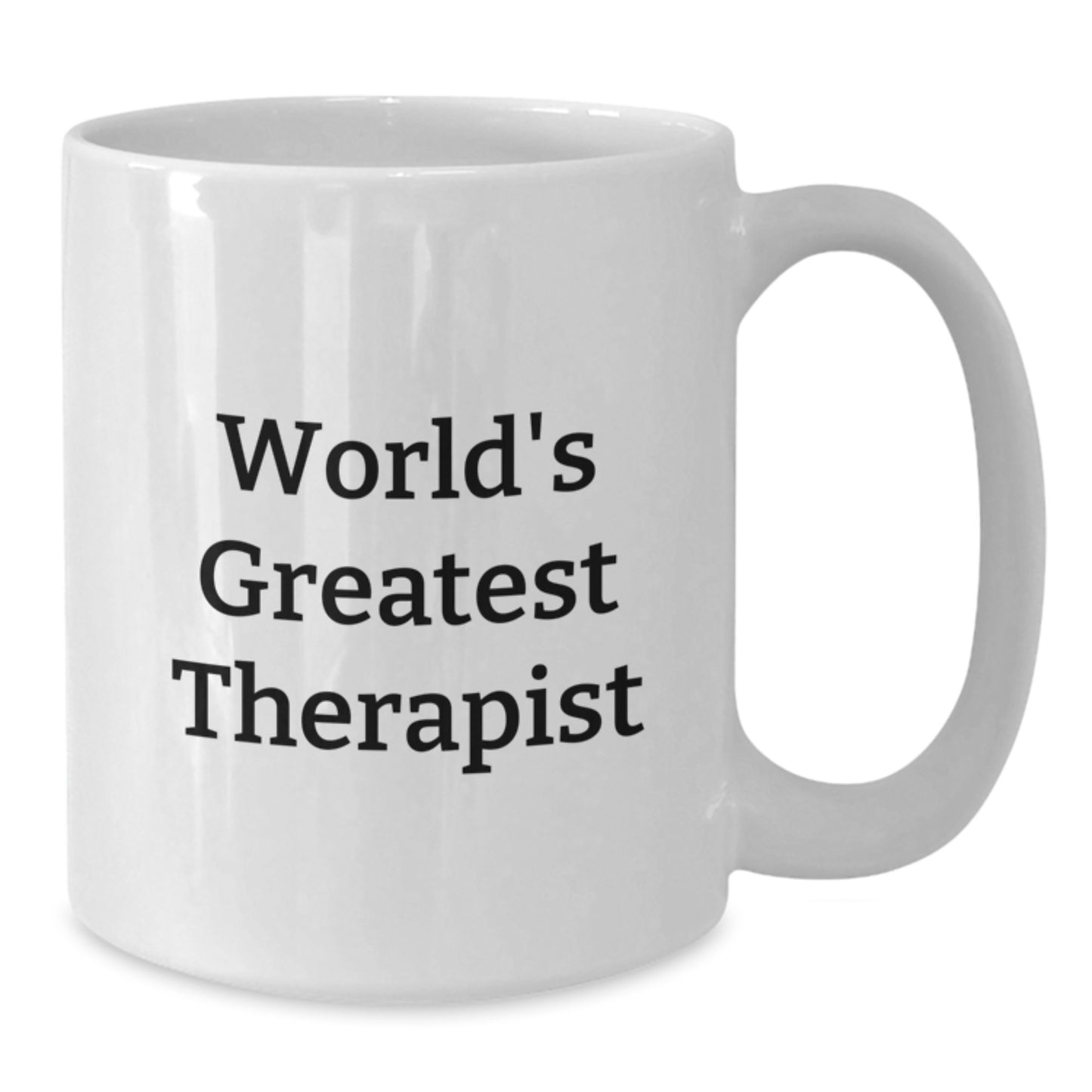 World's Greatest Therapist Funny Quote White Coffee Mug, Therapist Gifts for Men, Christmas Unique Gifts from Friends and Family, 11oz or 15oz Ceramic Mug, Microwave and Dishwasher Safe - Additional