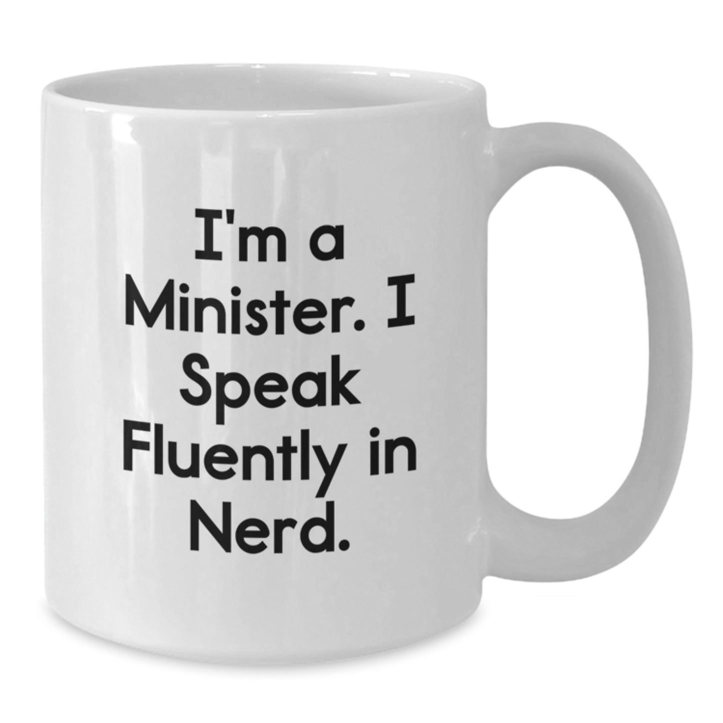 Funny Minister Quotes Gifts from Family to Minister for Graduation Unique White Coffee Mug 11oz 15oz Ceramic - Additional
