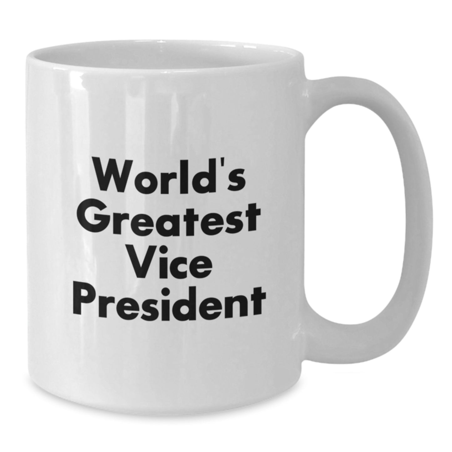 Funny Vice President World's Greatest Quote Gifts for Men from Friends on Birthday Unique White Coffee Mug, 11oz or 15oz Ceramic - Additional
